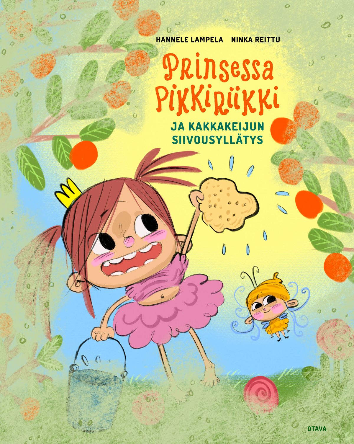 Hannele Lampela & Ninka Reittu : Prinsessa Pikkiriikki ja Kakkakeijun siivousyllätys