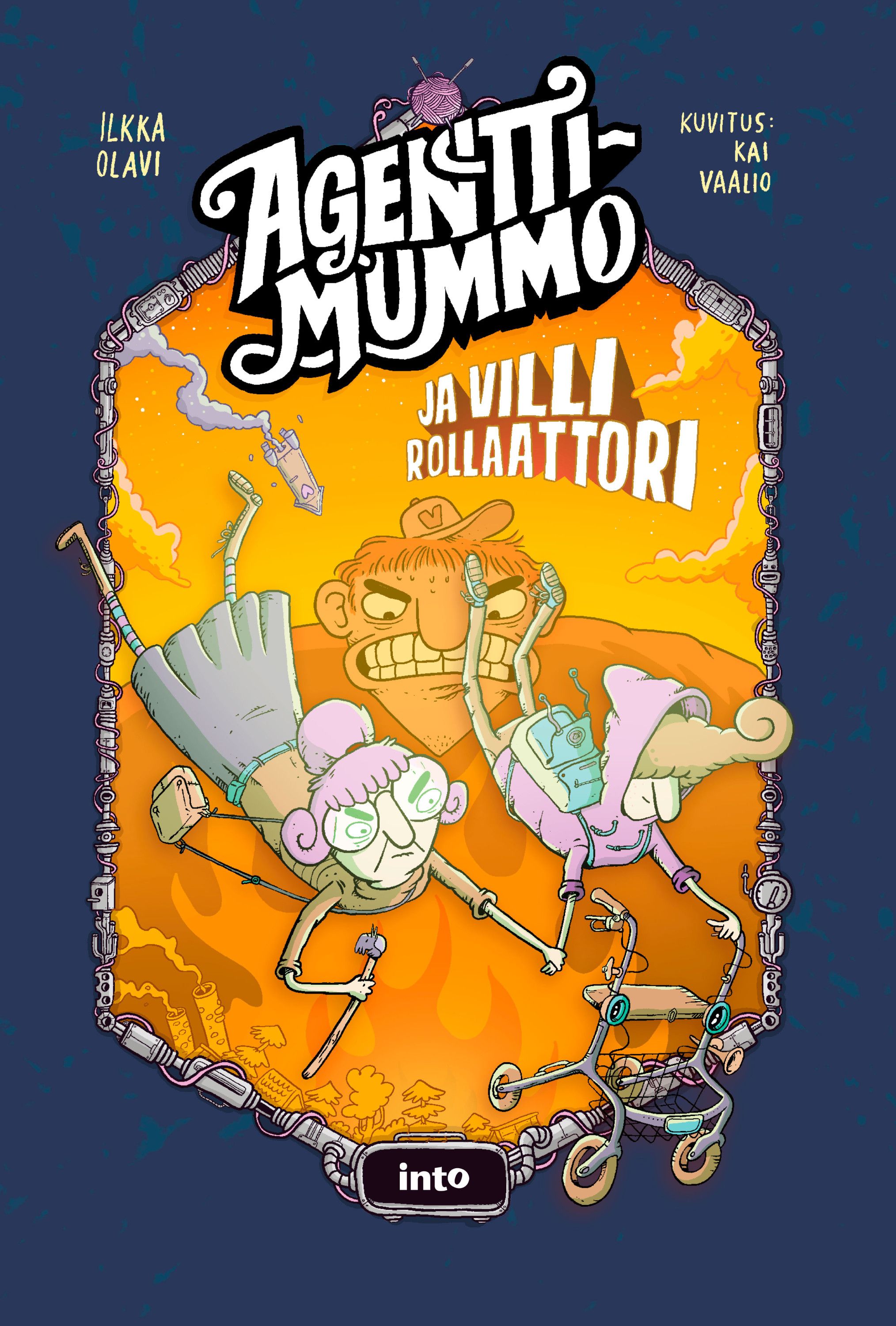 Ilkka Olavi : Agenttimummo ja villi rollaattori