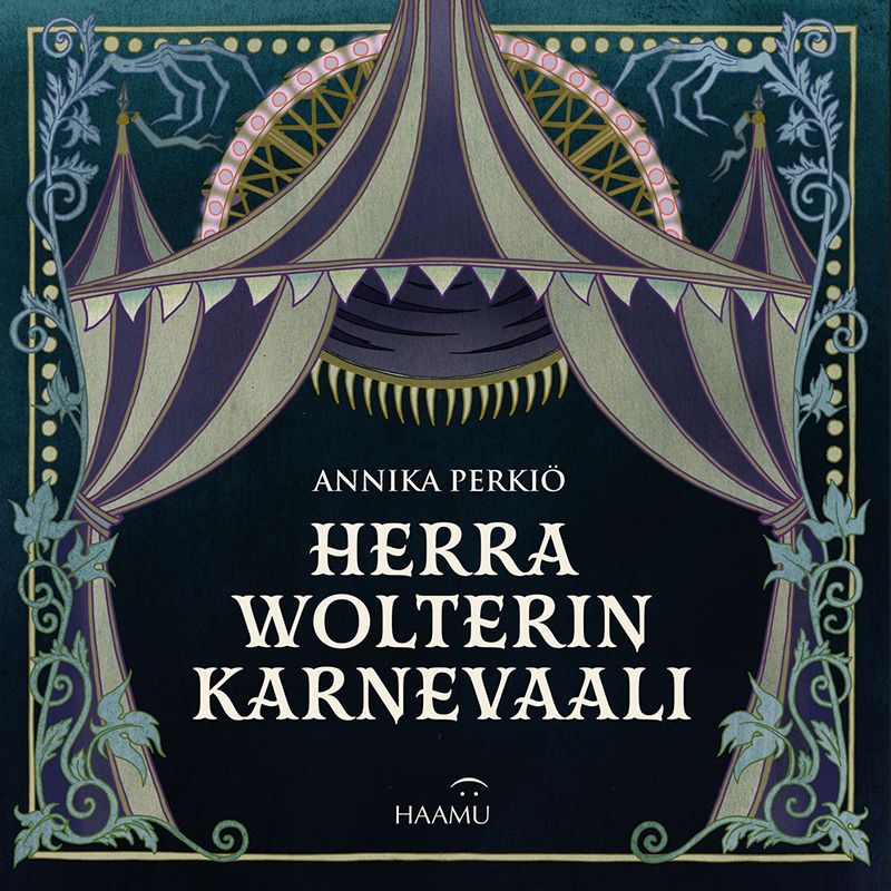 Annika Perkiö : Herra Wolterin karnevaali