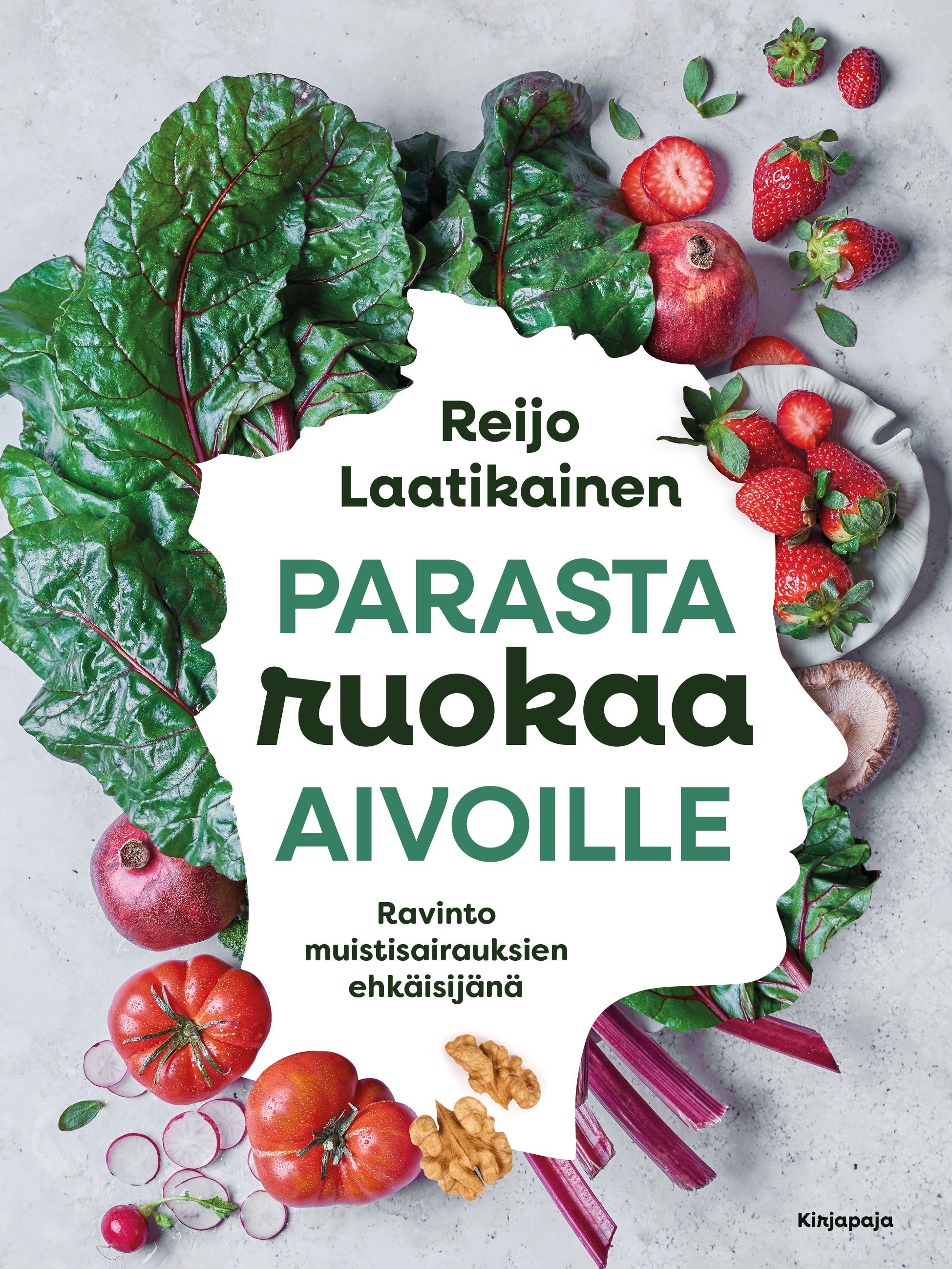 Reijo Laatikainen : Parasta ruokaa aivoille
