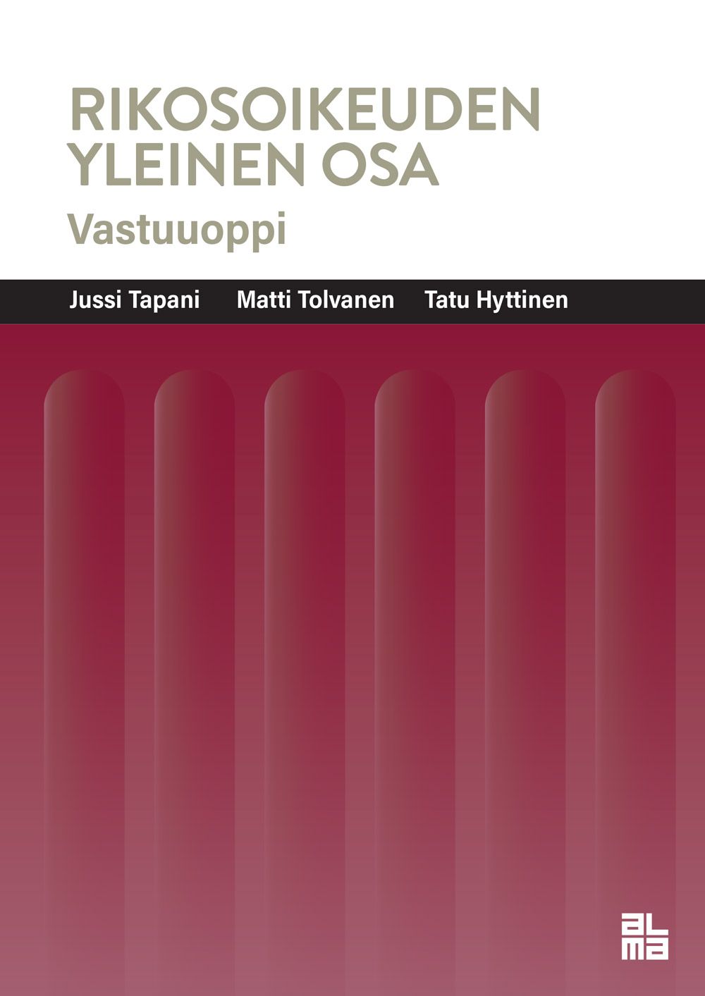Jussi Tapani & Matti Tolvanen & Tatu Hyttinen : Rikosoikeuden yleinen osa​