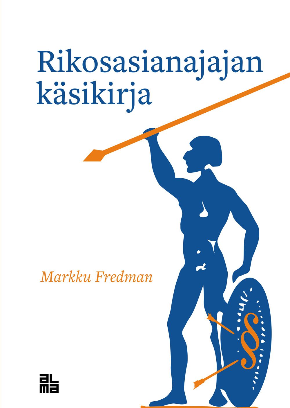 Kirjailijan Markku Fredman käytetty kirja Rikosasianajajan käsikirja