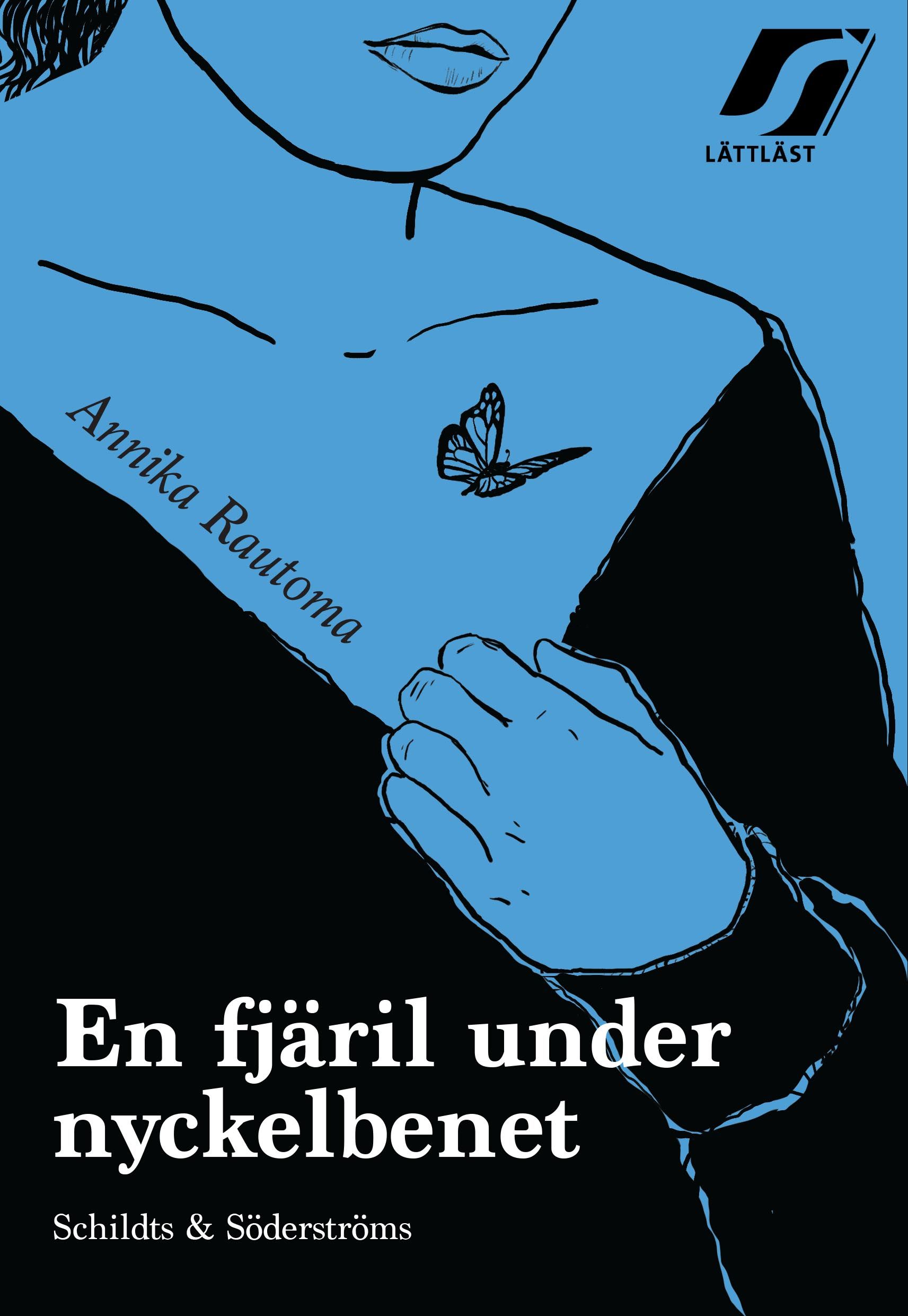 Annika Rautoma : En fjäril under nyckelbenet