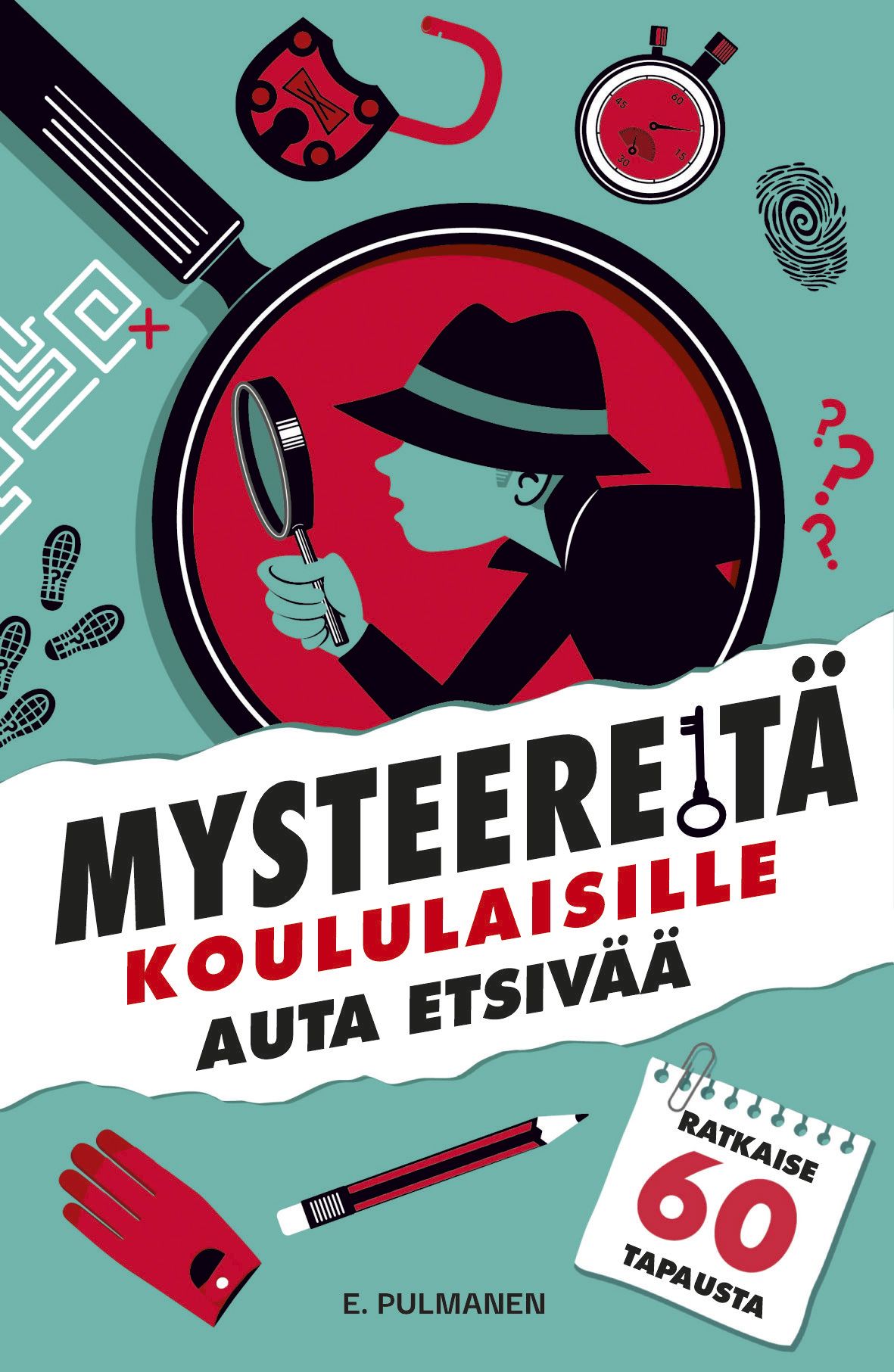 Mysteereitä koululaisille  - Auta etsivää ja ratkaise 60 tapausta