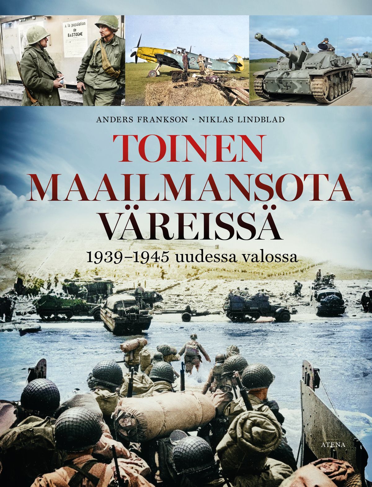 Anders Frankson & Niklas Lindblad : Toinen maailmansota väreissä