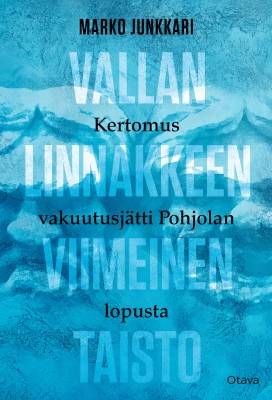 Kirjailijan Marko Junkkari käytetty kirja Vallan linnakkeen viimeinen taisto