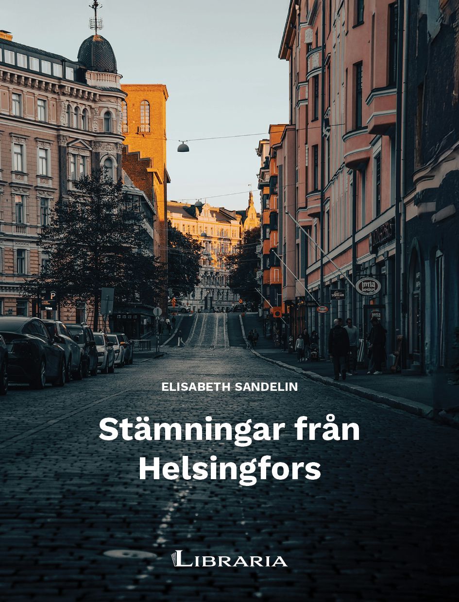 Elisabeth Sandelin : Stämningar från Helsingfors