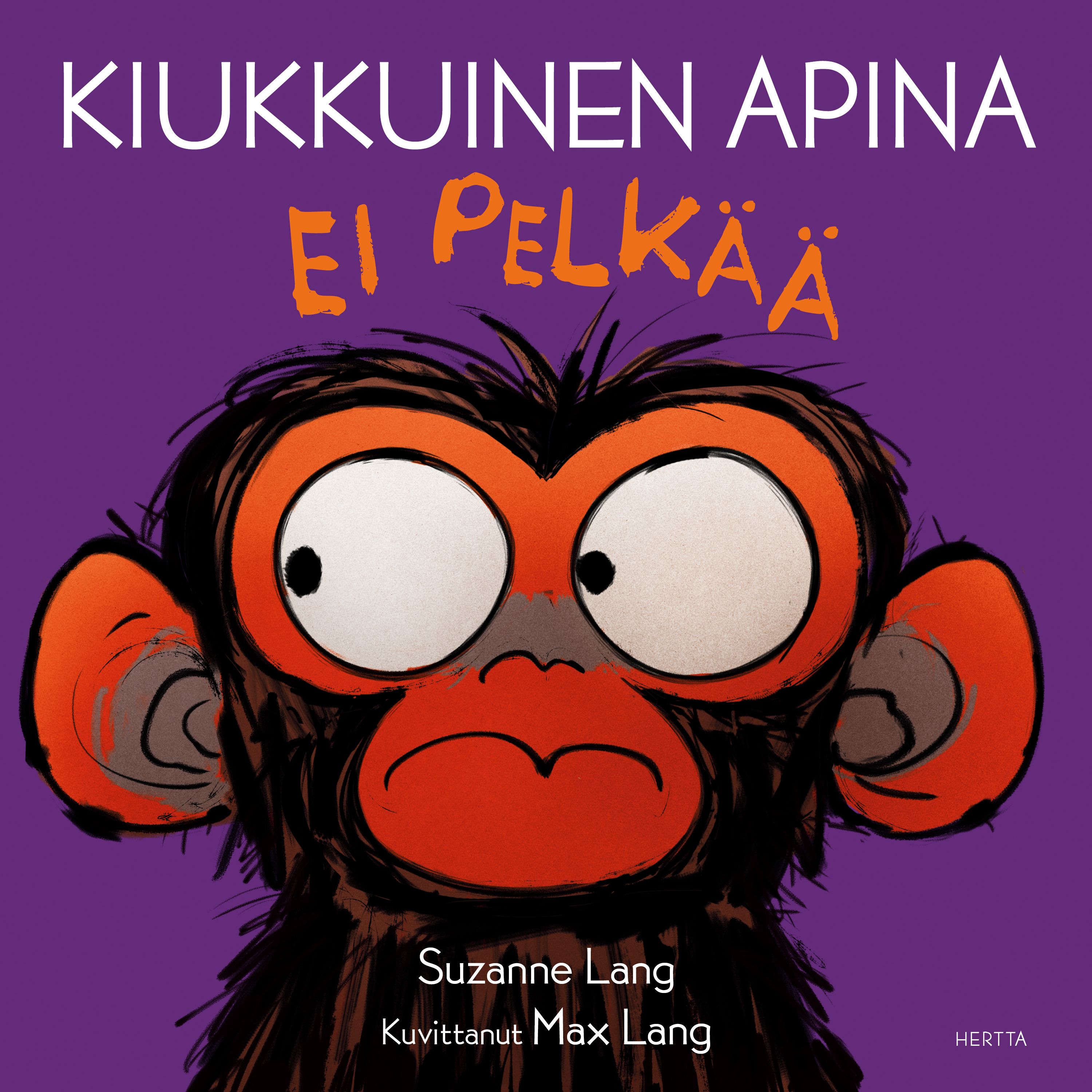 Suzanne Lang : Kiukkuinen apina ei pelkää