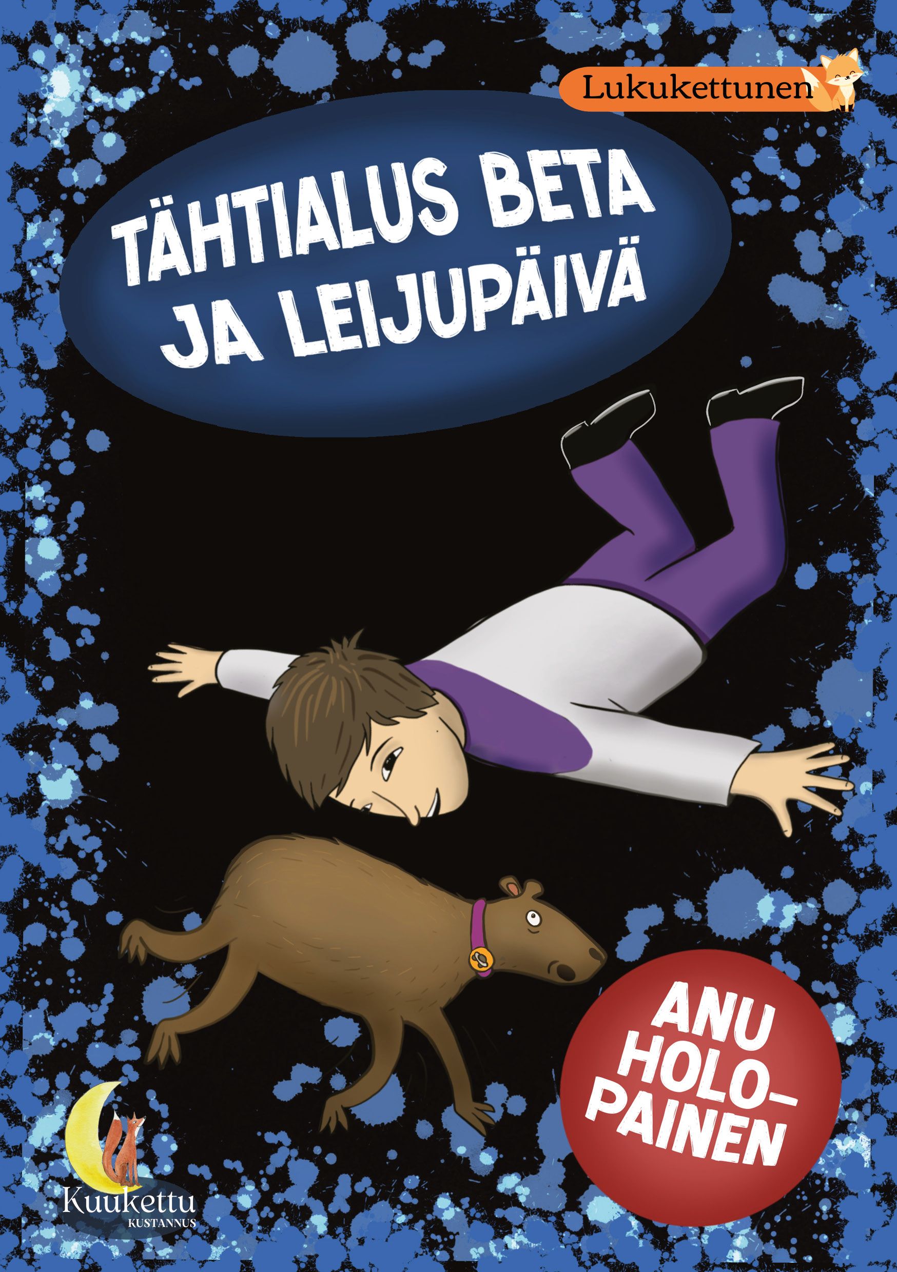 Anu Holopainen : Tähtialus Beta ja leijupäivä