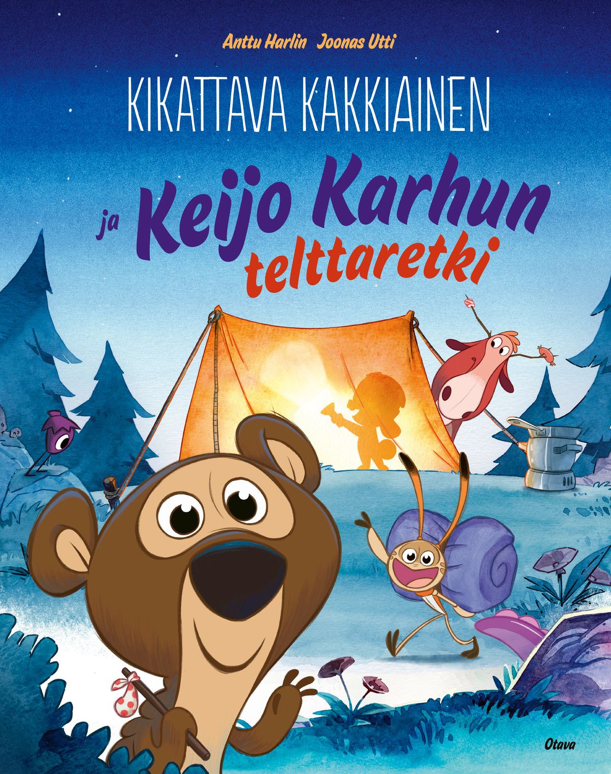 Anttu Harlin & Joonas Utti : Kikattava Kakkiainen ja Keijo Karhun telttaretki