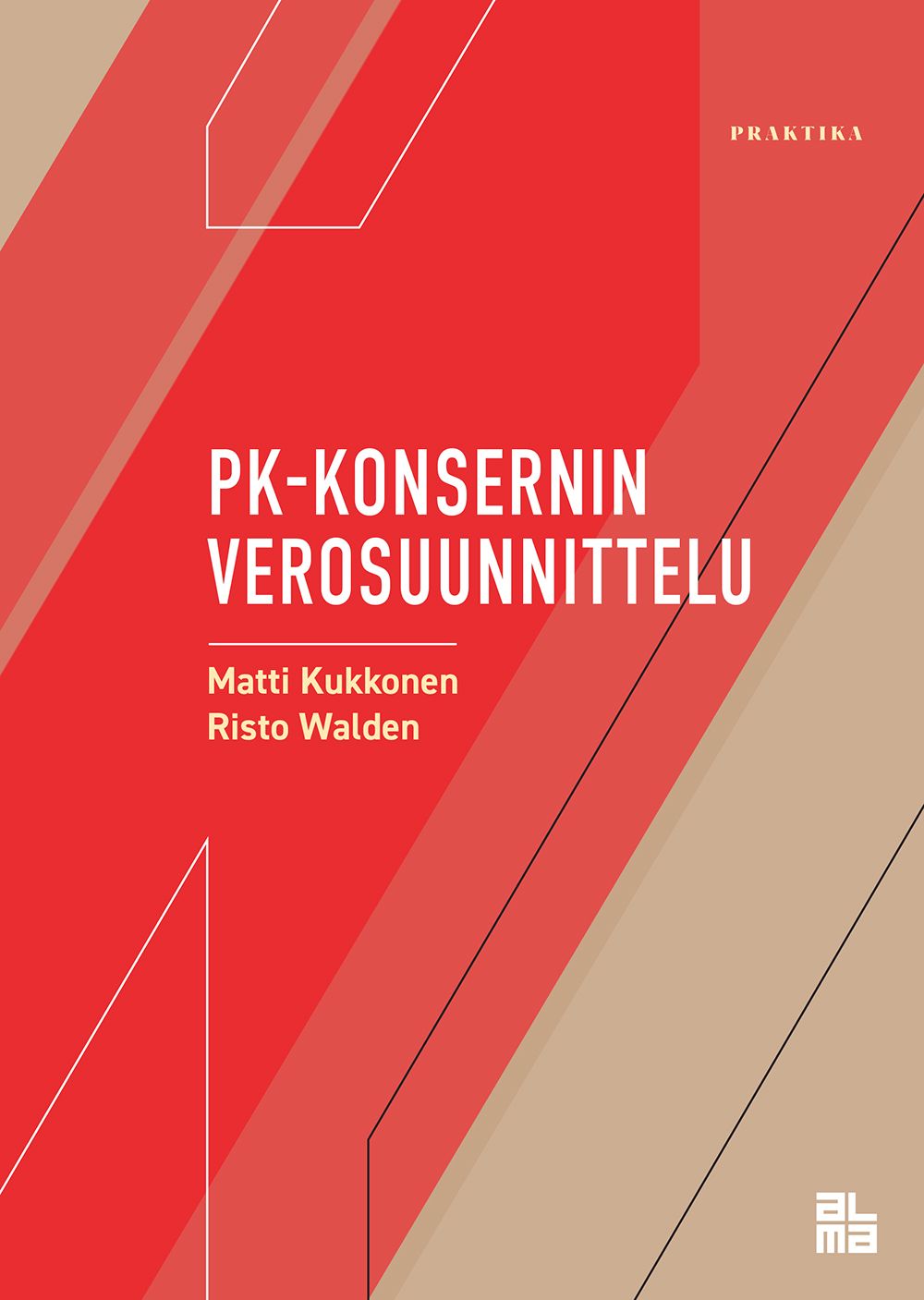 Matti Kukkonen & Risto Walden : Pk-konsernin verosuunnittelu