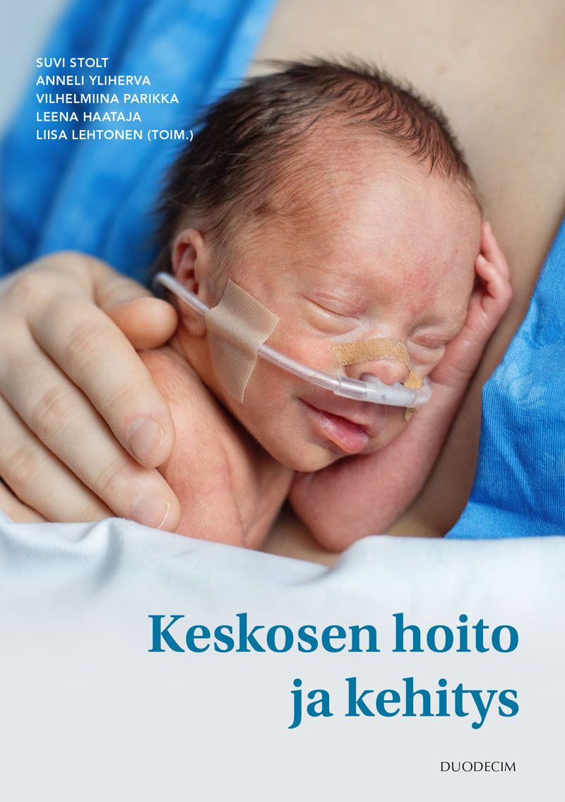 Suvi Stolt & Anneli Yliherva & Vilhelmiina Parikka & Leena Haataja & Liisa Lehtonen : Keskosen hoito ja kehitys