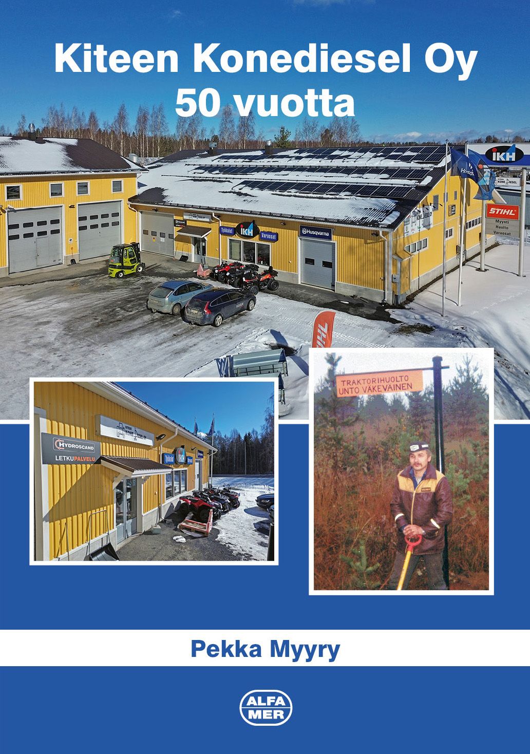 Pekka Myyry : Kiteen Konediesel Oy 50 vuotta