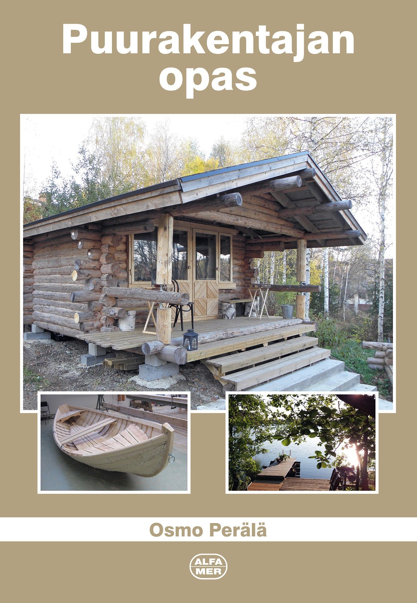Osmo Perälä : Puurakentajan opas