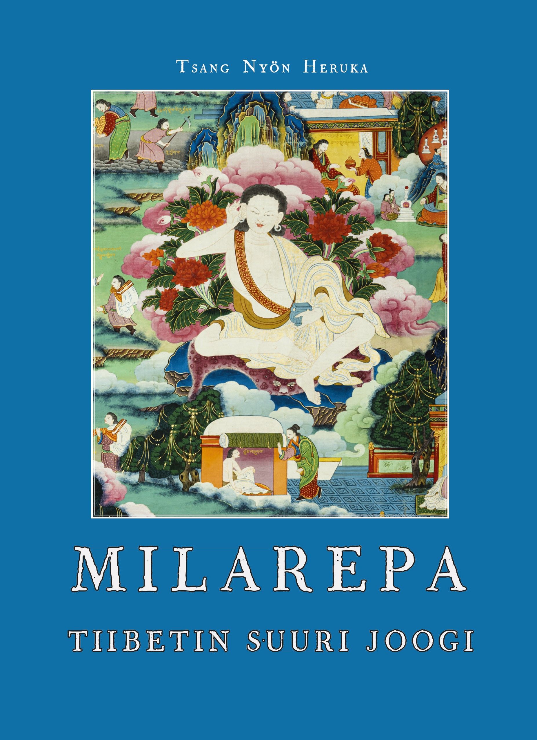 Tsang Nyön Heruka : Milarepa
