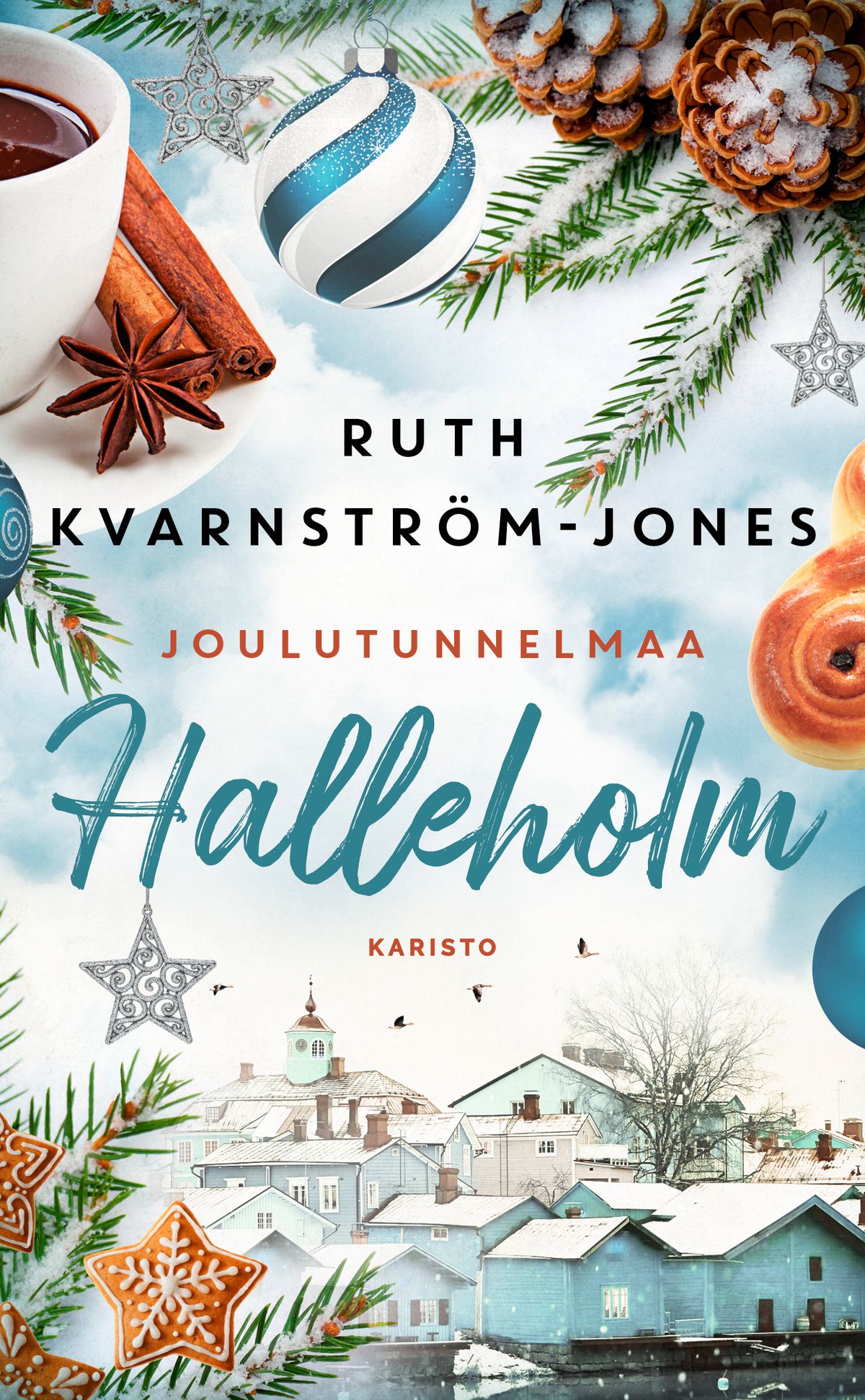 Ruth Kvarnström-Jones : Halleholm – Joulutunnelmaa