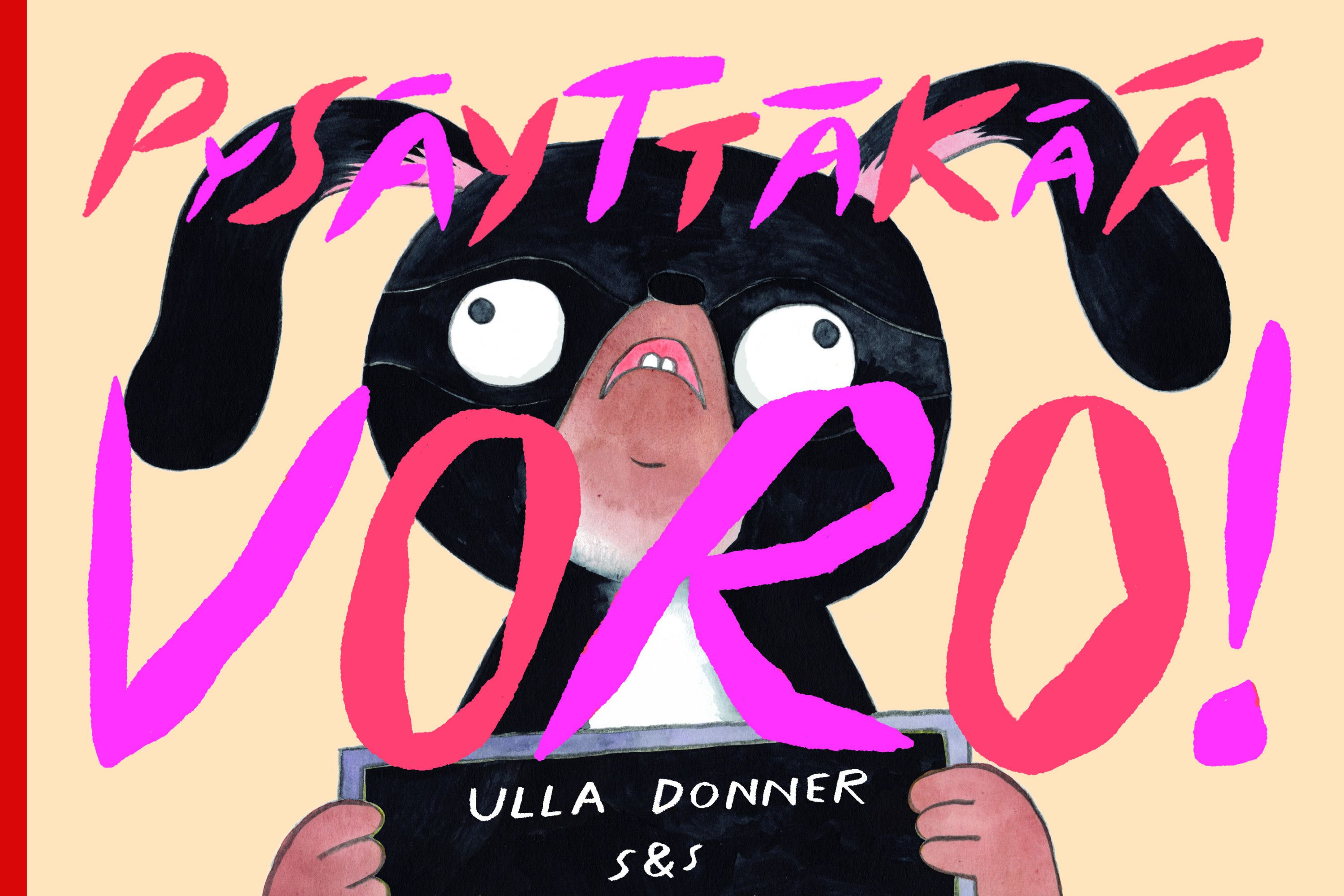 Ulla Donner : Pysäyttäkää voro!