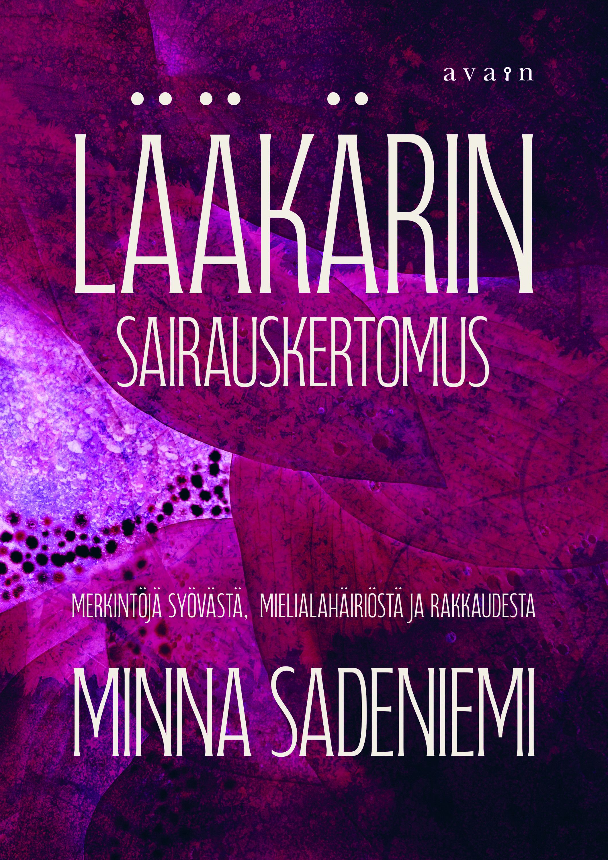 Minna Sadeniemi : Lääkärin sairauskertomus