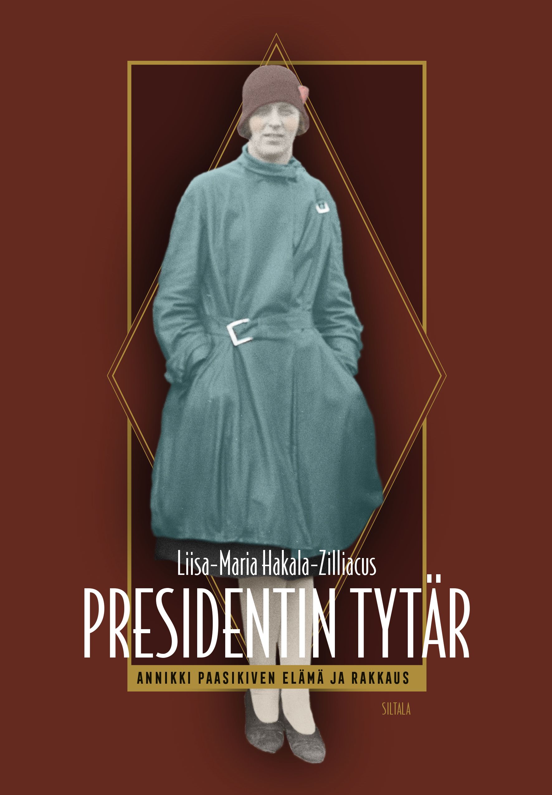 Liisa-Maria Hakala-Zilliacus : Presidentin tytär