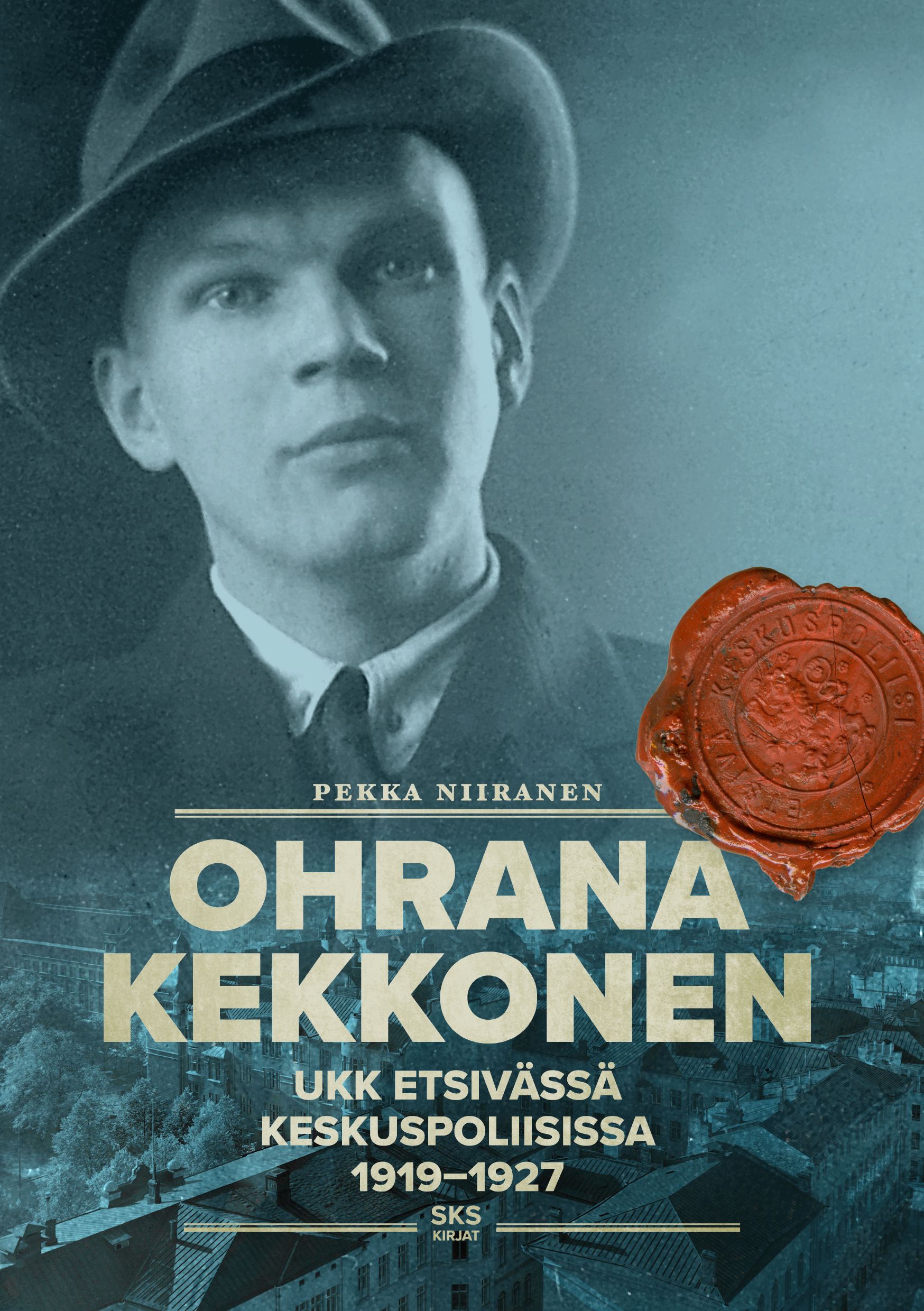 Pekka Niiranen : Ohrana Kekkonen