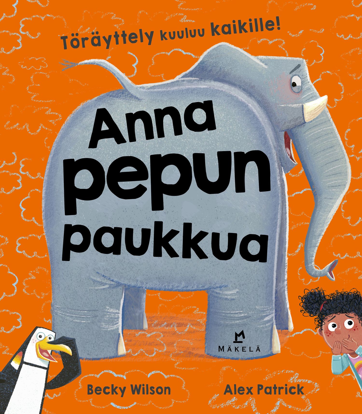 Becky Wilson : Anna pepun paukkua