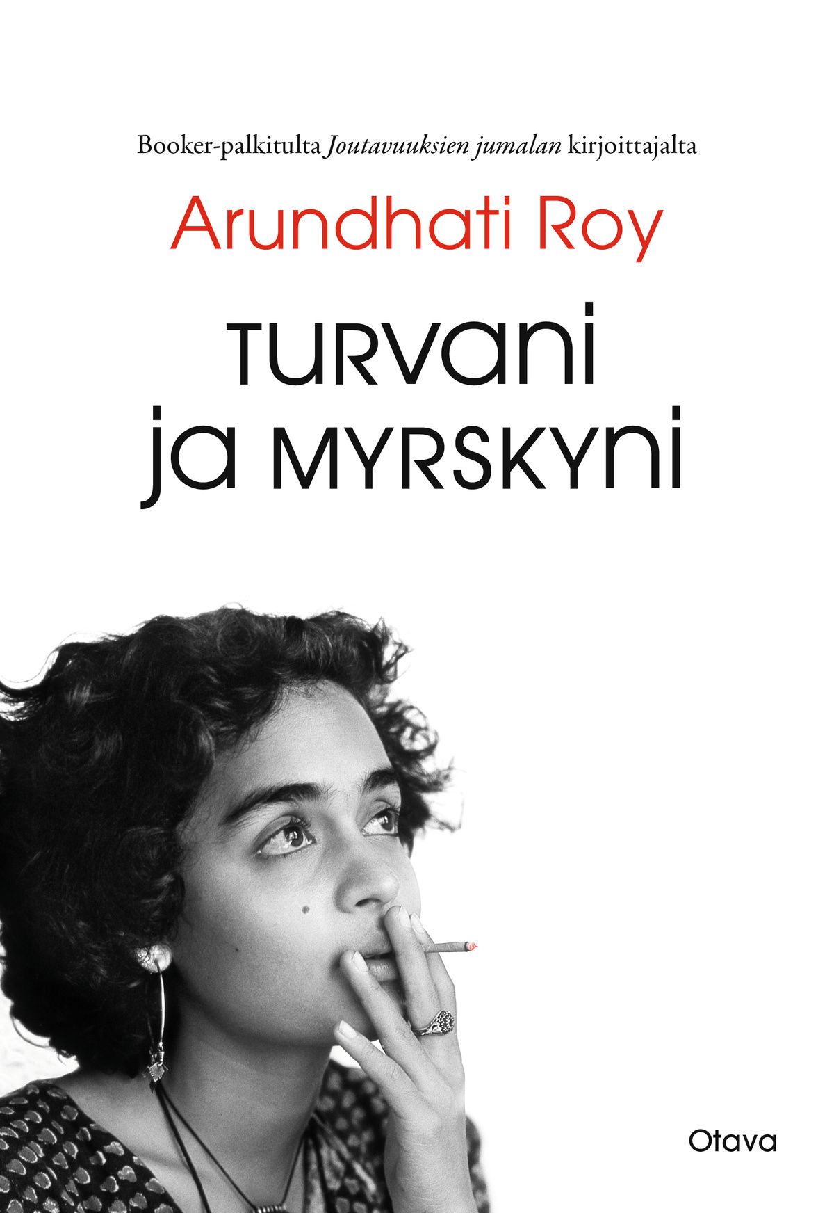 Arundhati Roy : Turvani ja myrskyni