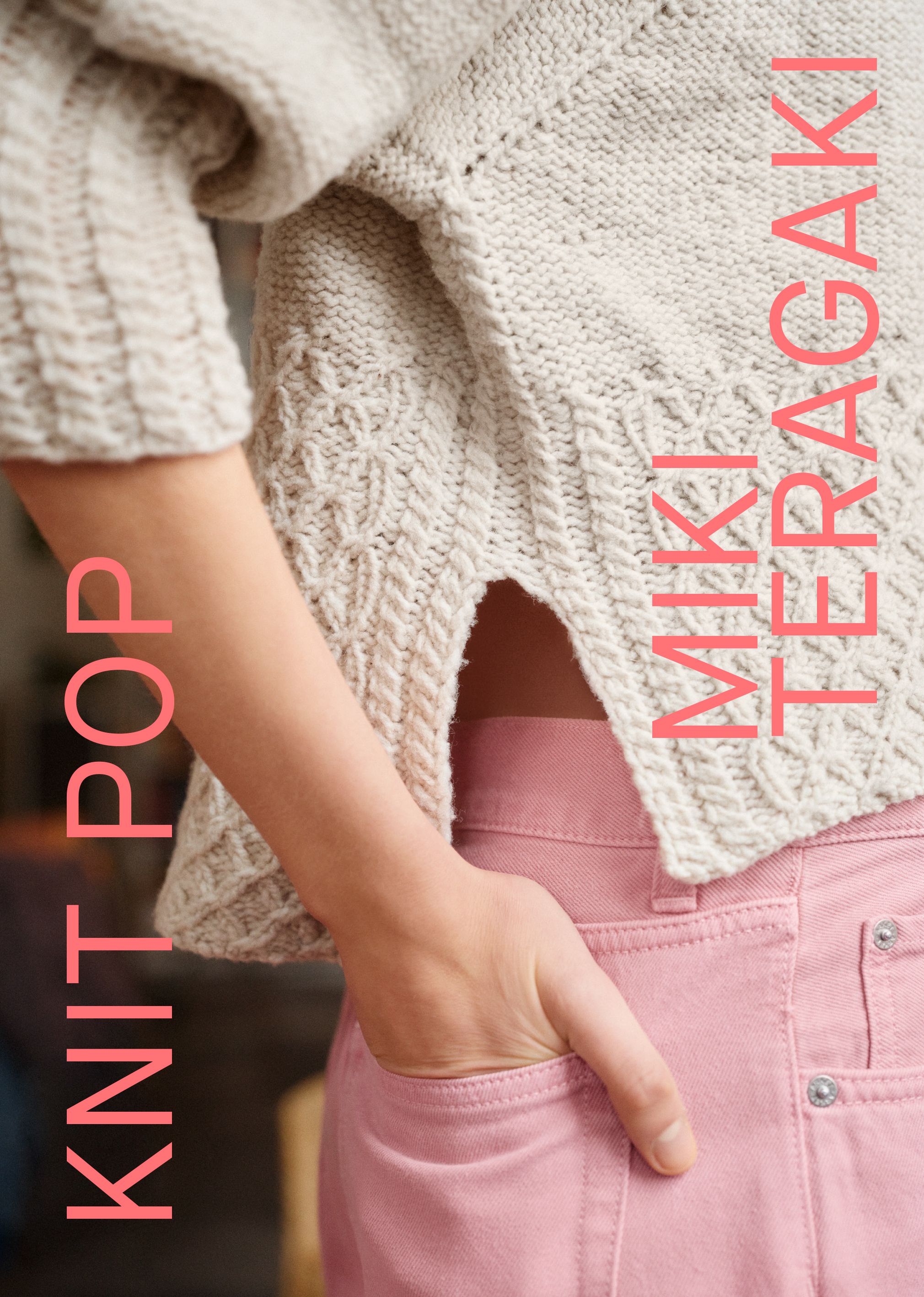Miki Teragaki : Knit Pop: Designs for the Modern Maker