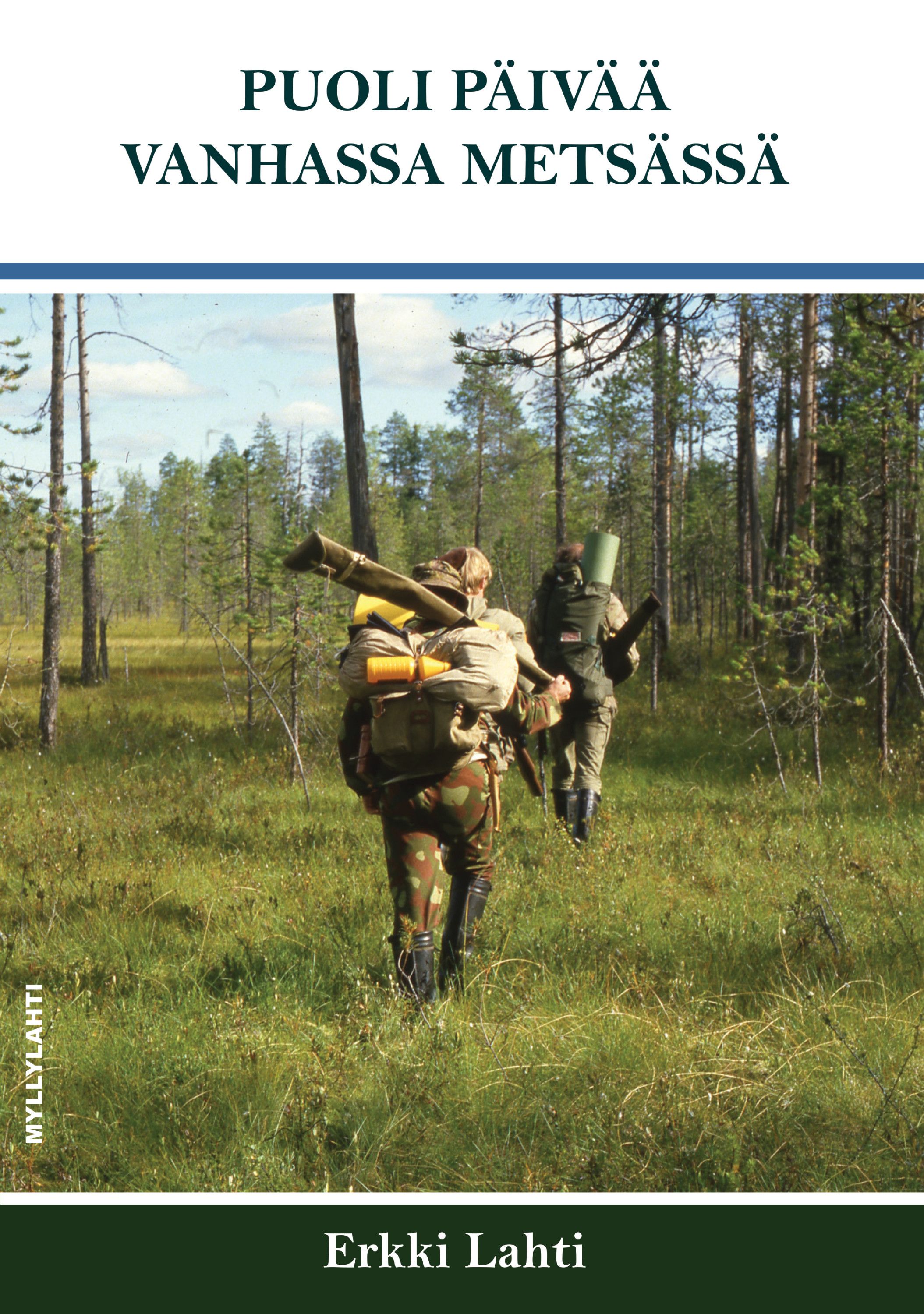 Erkki Lahti : Puoli päivää vanhassa metsässä