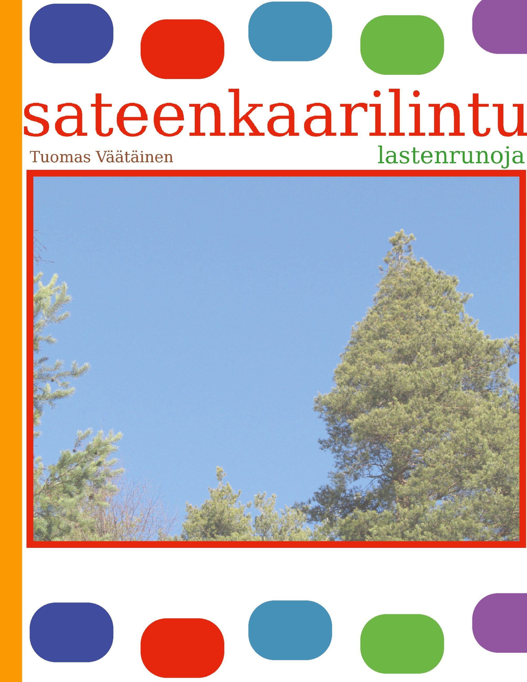 Tuomas Väätäinen : sateenkaarilintu