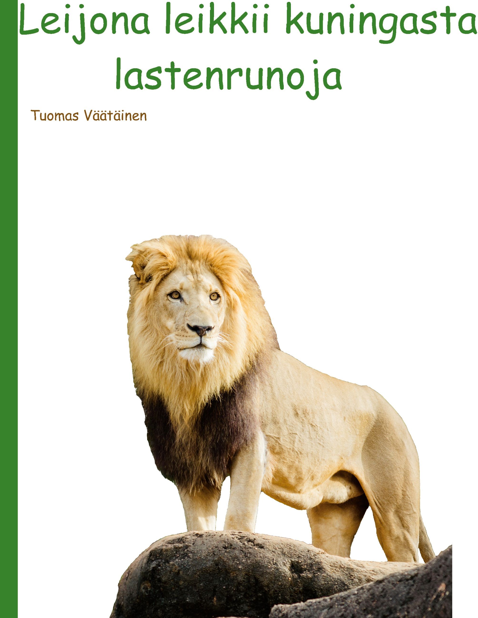 Tuomas Väätäinen : Leijona leikkii kuningasta
