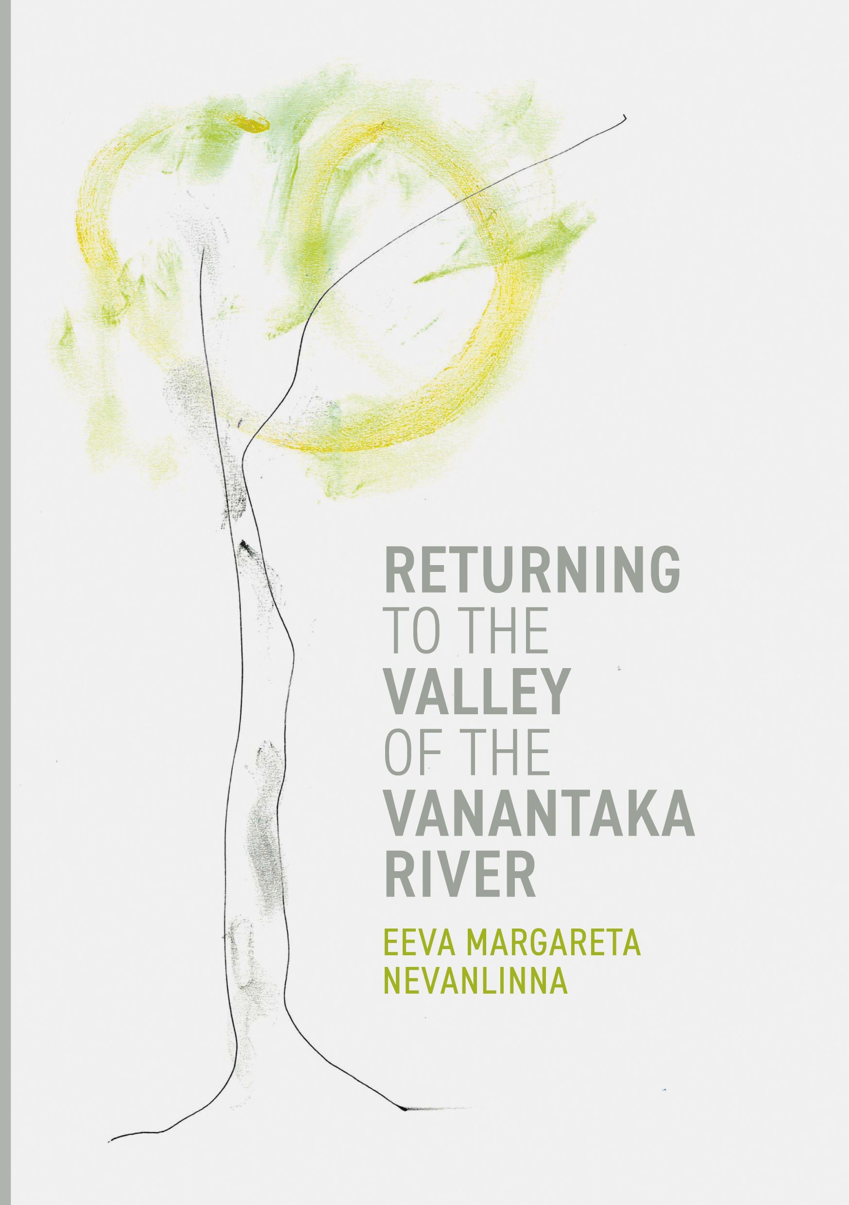 Eeva Margareta Nevanlinna : Returning to the Valley of the Vanantaka River