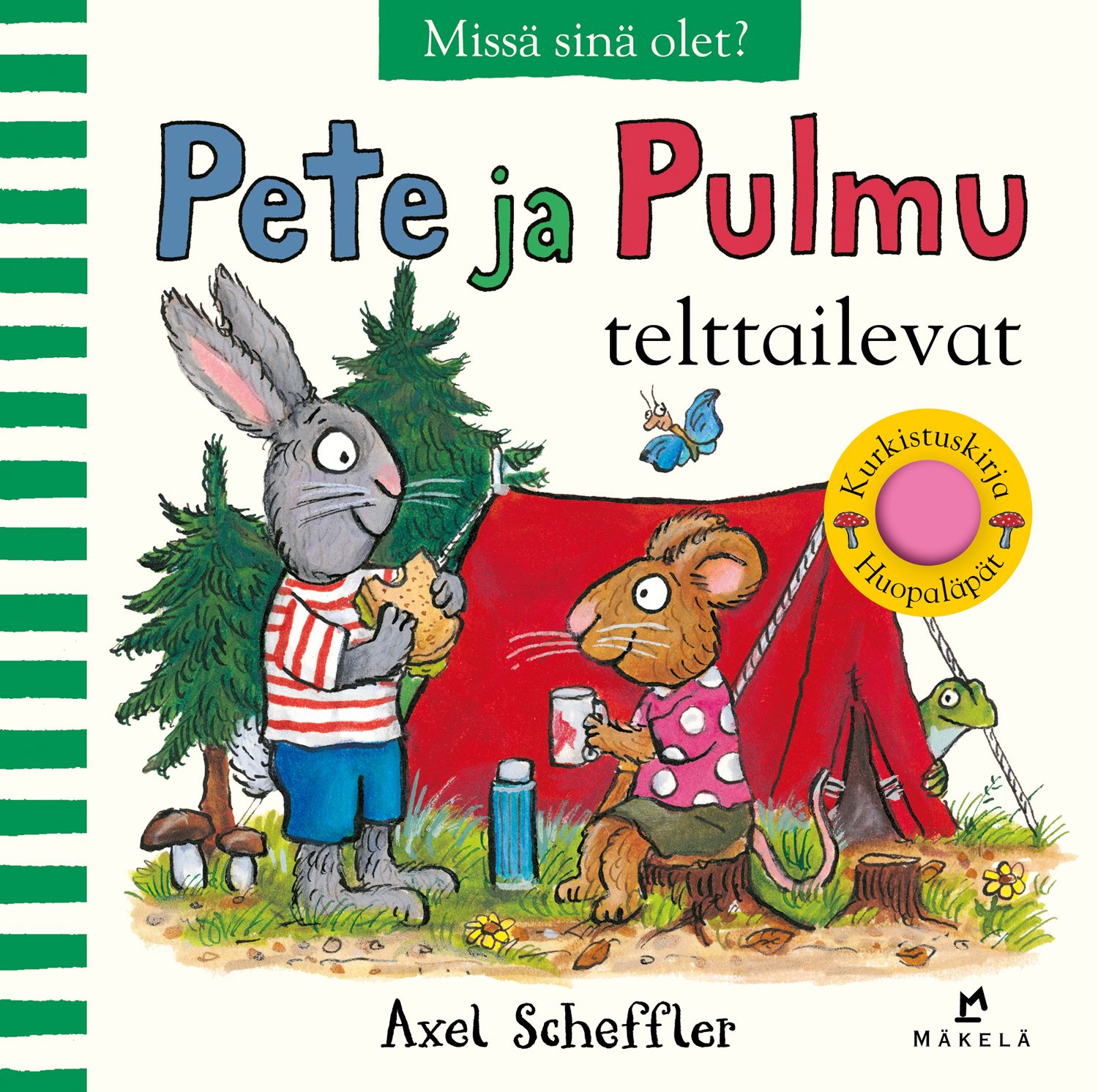 Axel Scheffler : Pete ja Pulmu telttailevat