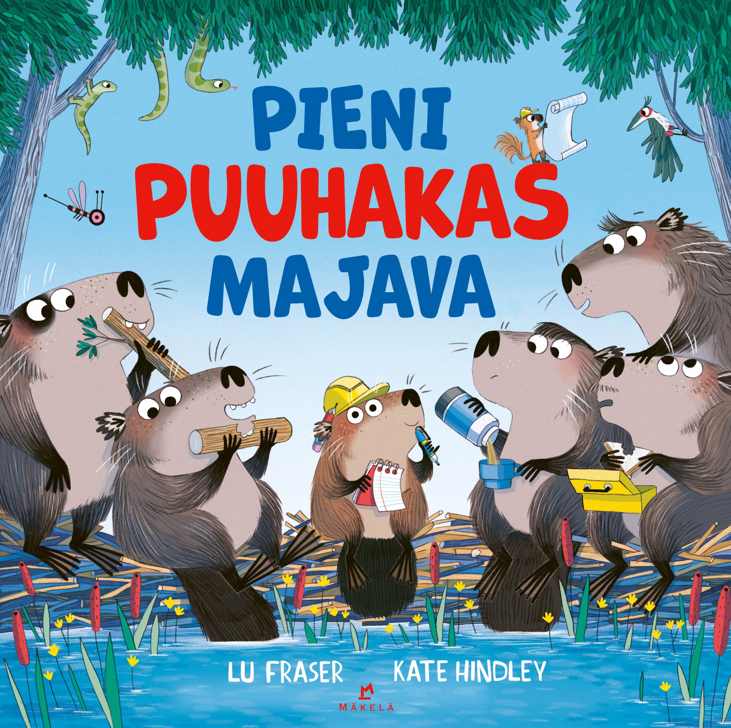 Lu Fraser : Pieni puuhakas majava
