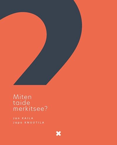 Miten taide merkitsee?