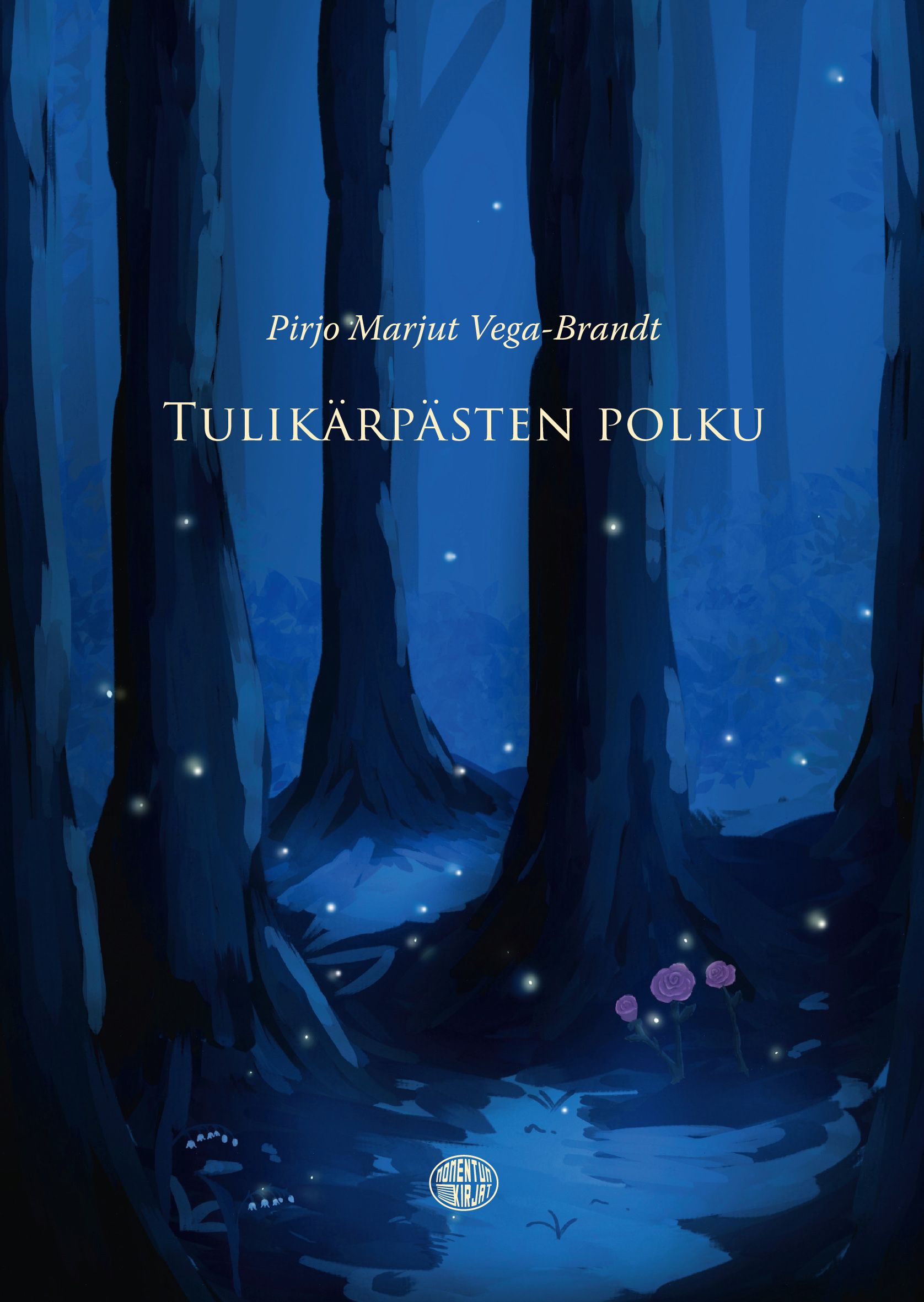 Pirjo Marjut Vega-Brandt : Tulikärpästen polku