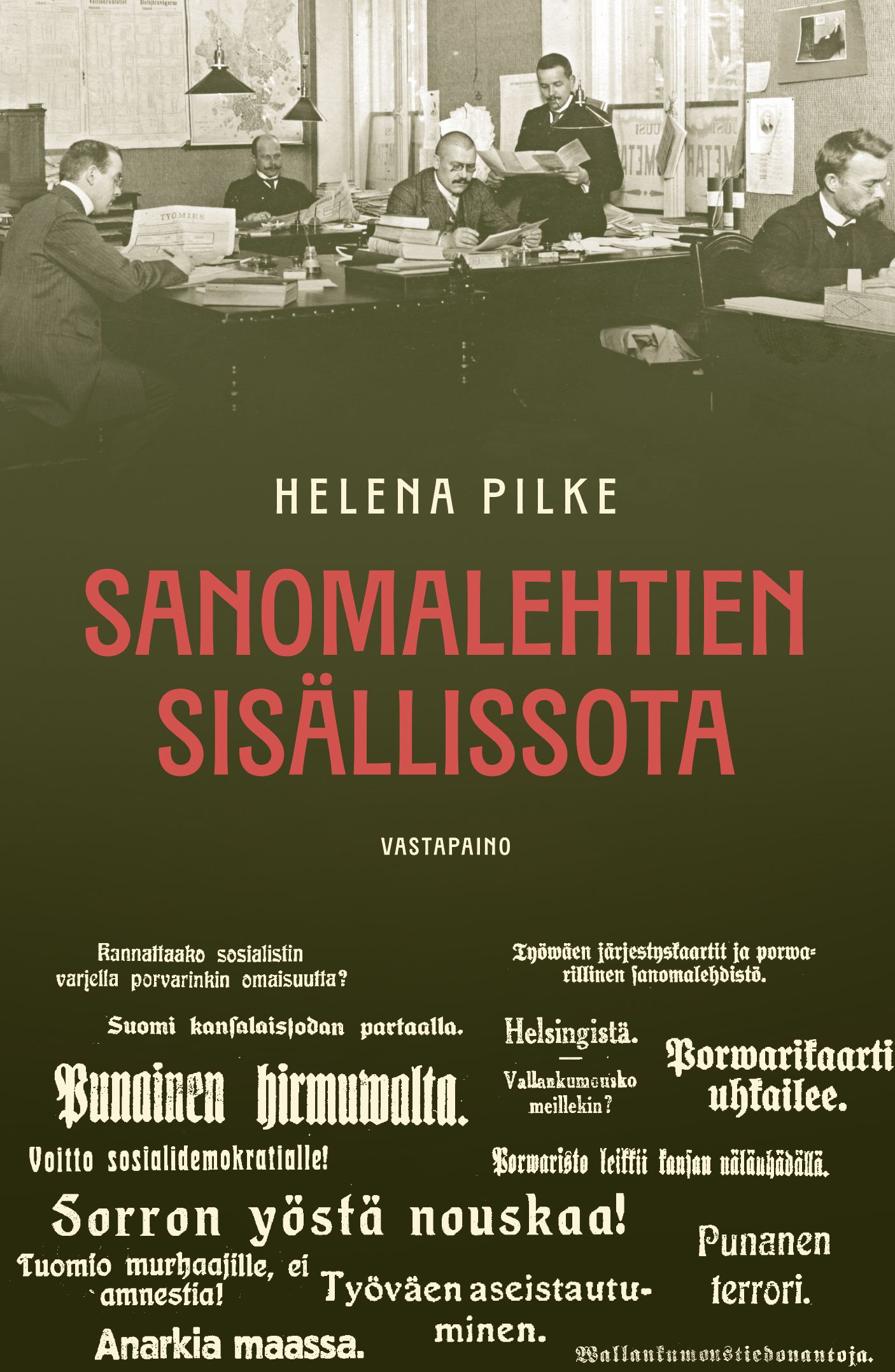 Helena Pilke : Sanomalehtien sisällissota