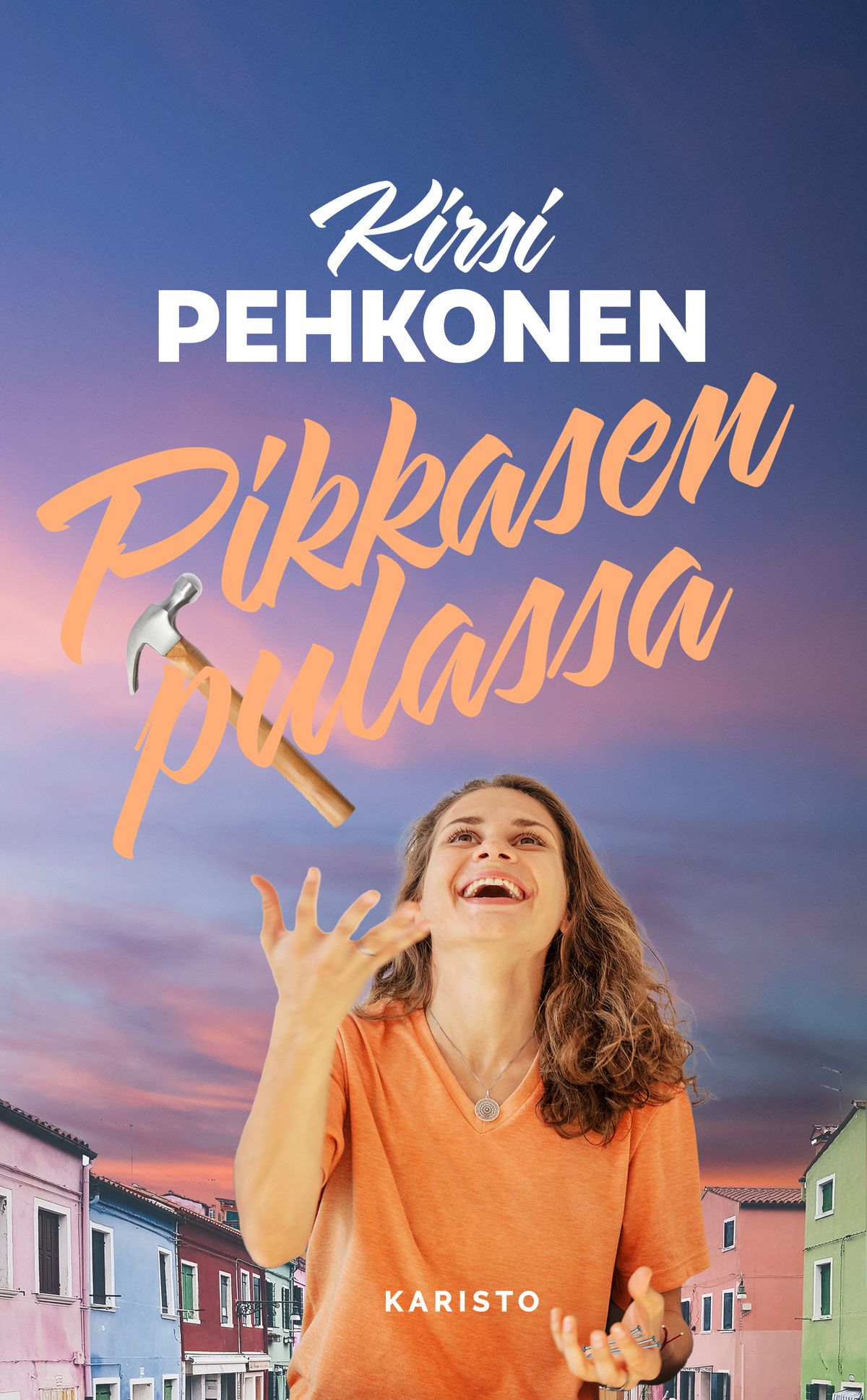 Kirsi Pehkonen : Pikkasen pulassa