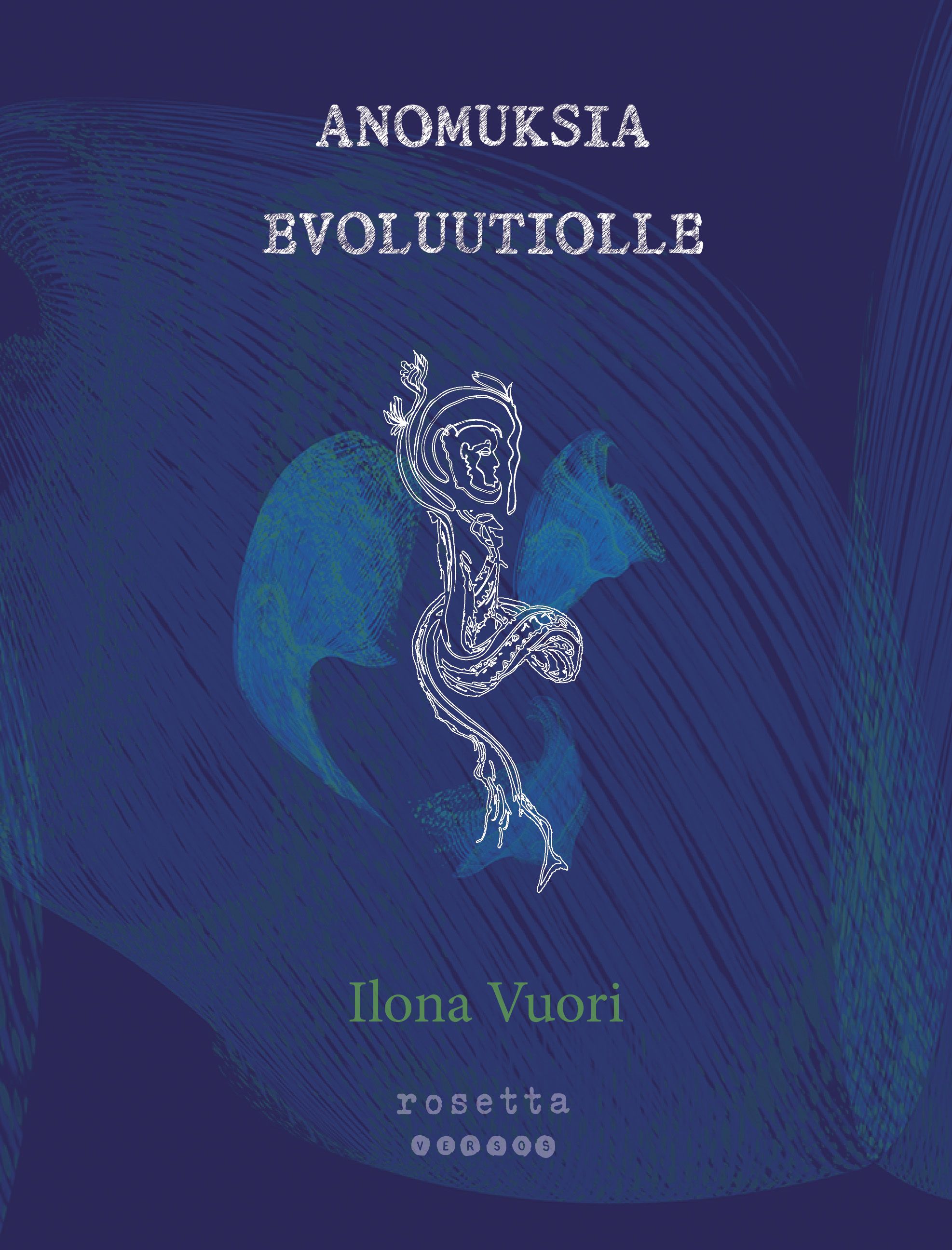 Ilona Vuori : Anomuksia Evoluutiolle