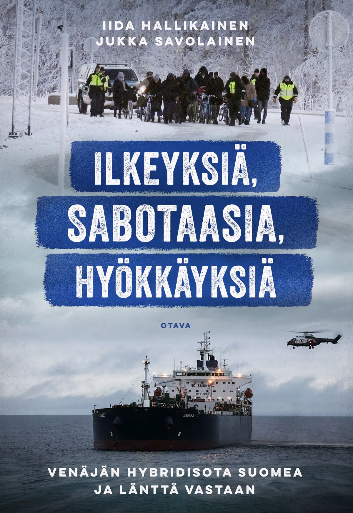 Iida Hallikainen & Jukka Savolainen : Ilkeyksiä, sabotaasia, hyökkäyksiä