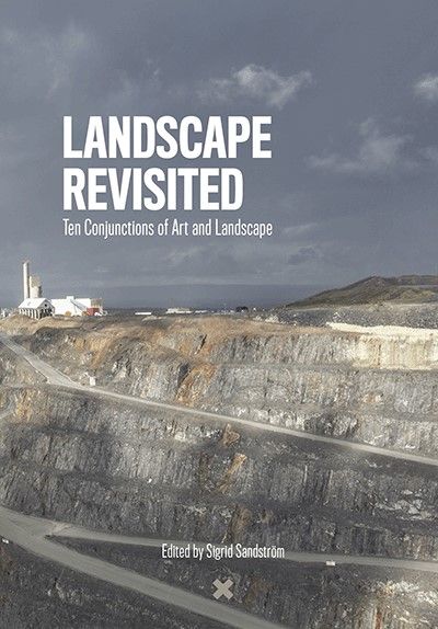 käytetty kirja Landscape revisited : ten conjunctions of art and landscape