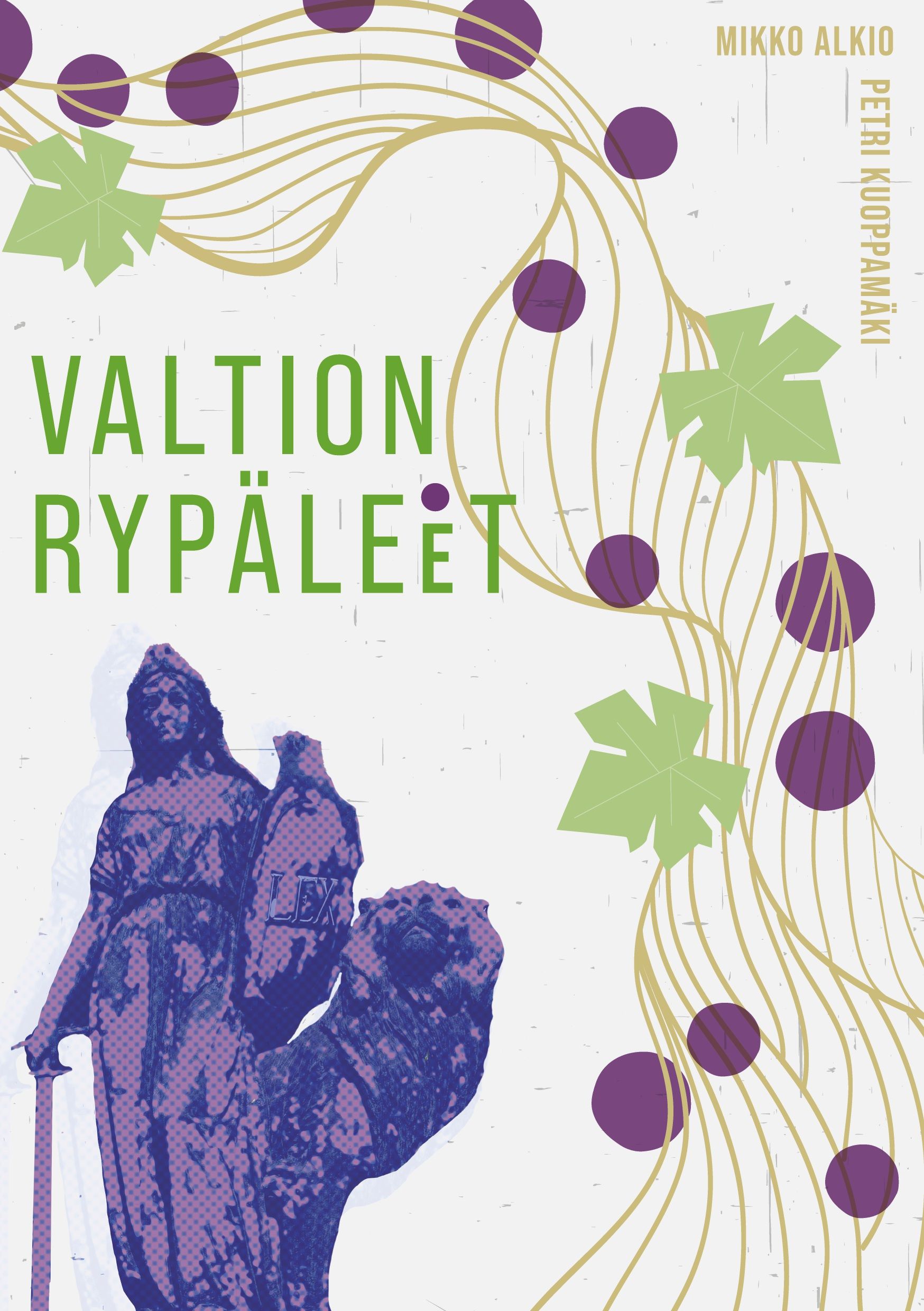Mikko Alkio & Petri Kuoppamäki : Valtion rypäleet
