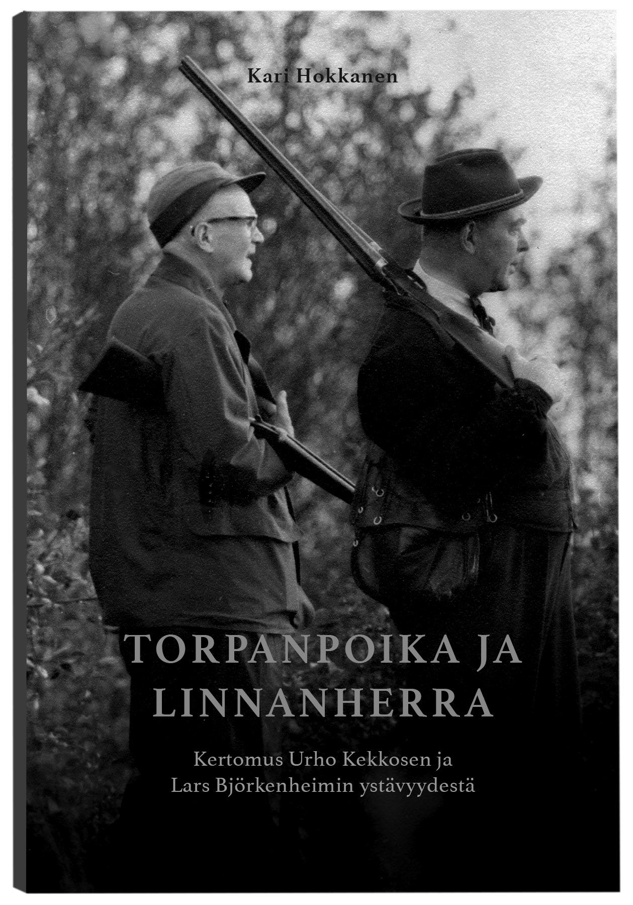 Kari Hokkanen : Torpanpoika ja linnanherra