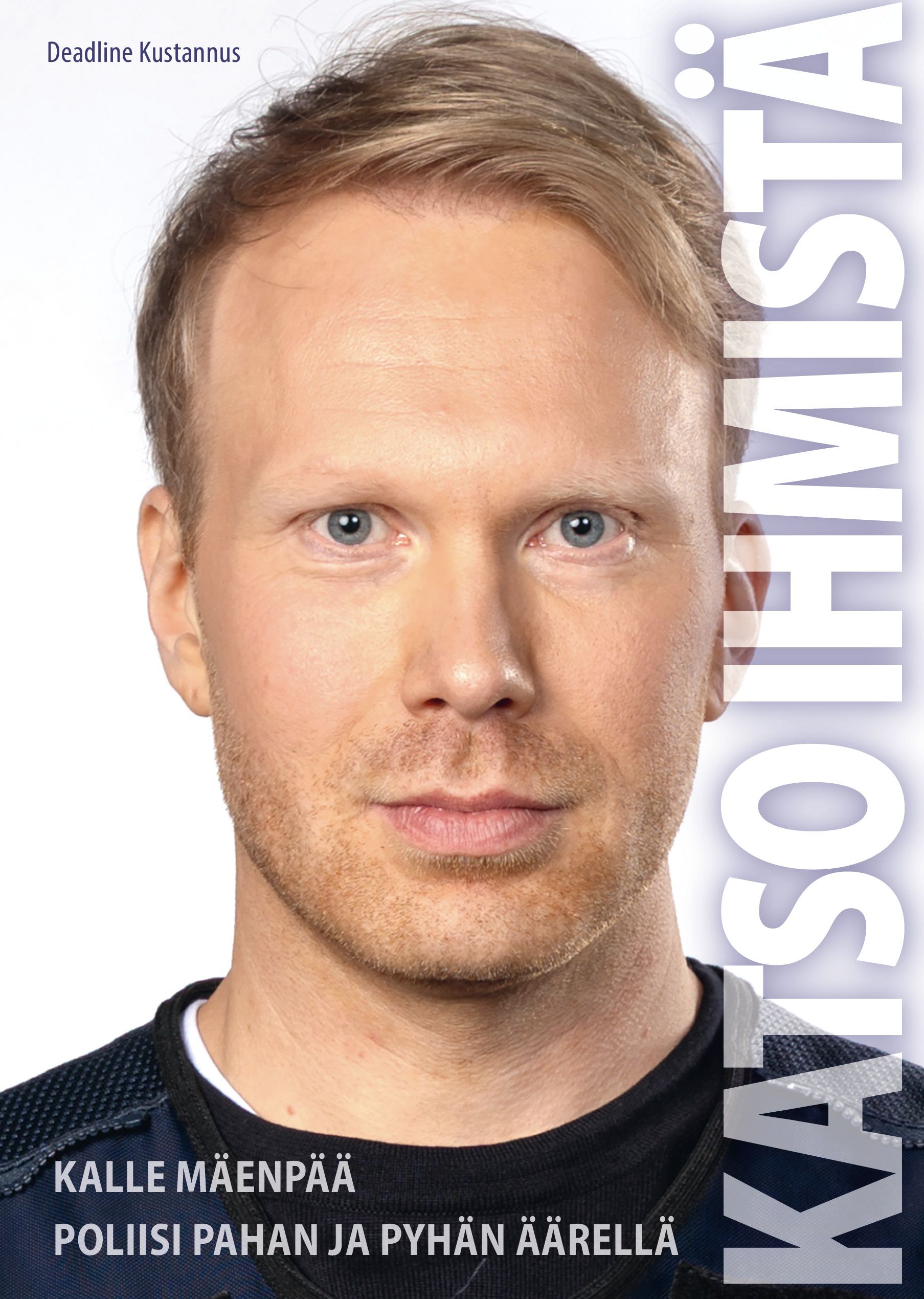 Kalle Mäenpää : Katso ihmistä