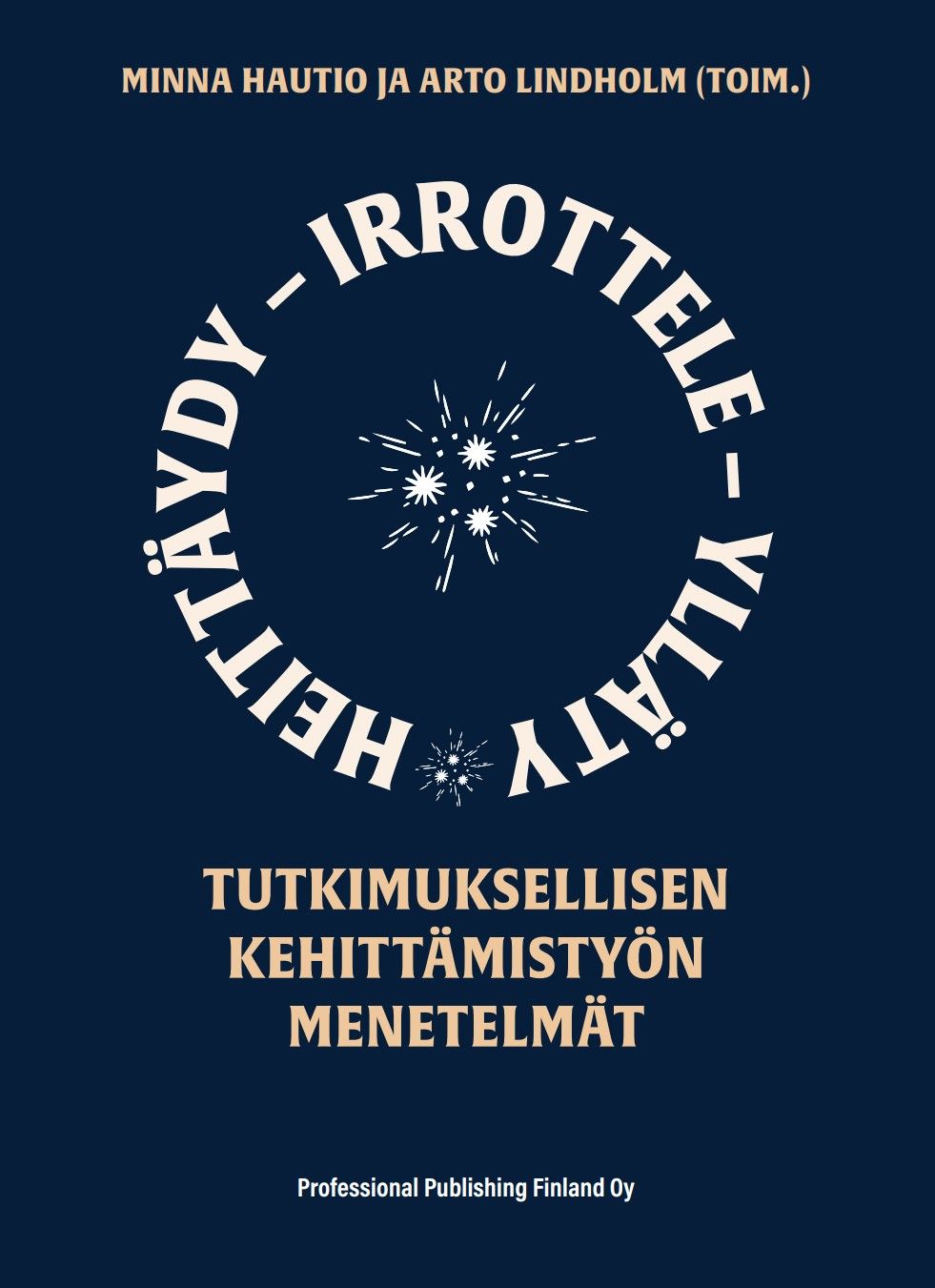 Heittäydy - irrottele - ylläty