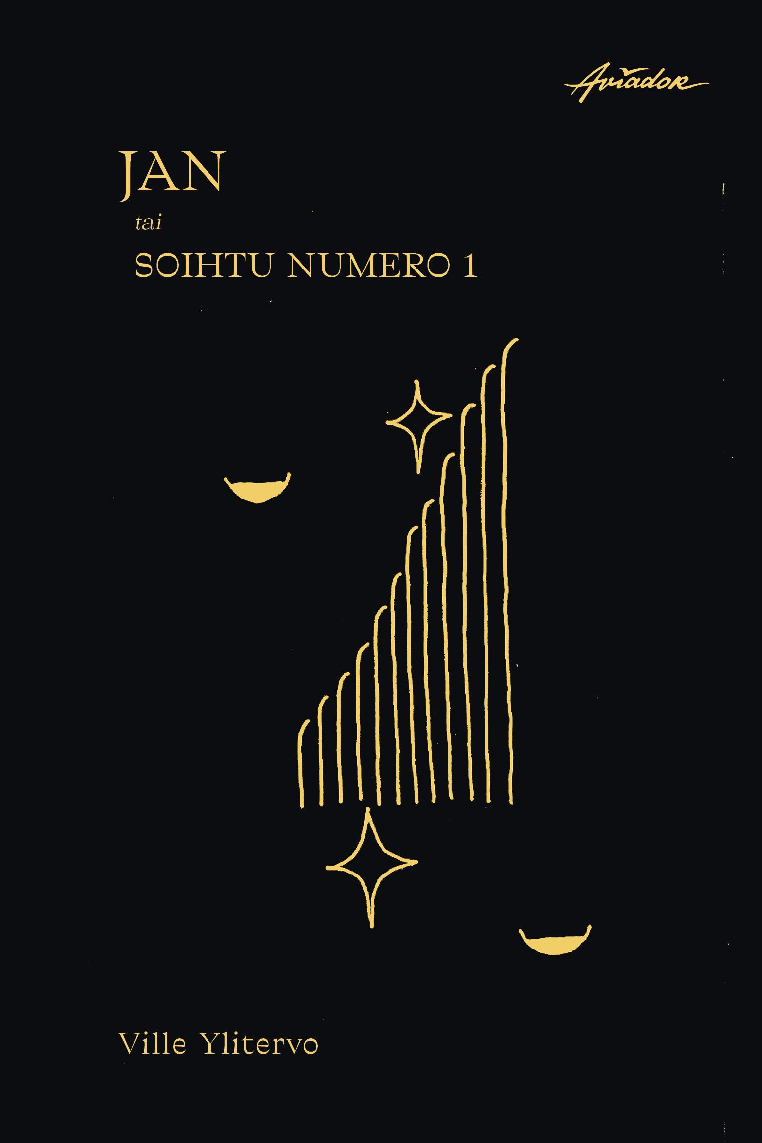 Ville Ylitervo : Jan tai soihtu numero 1