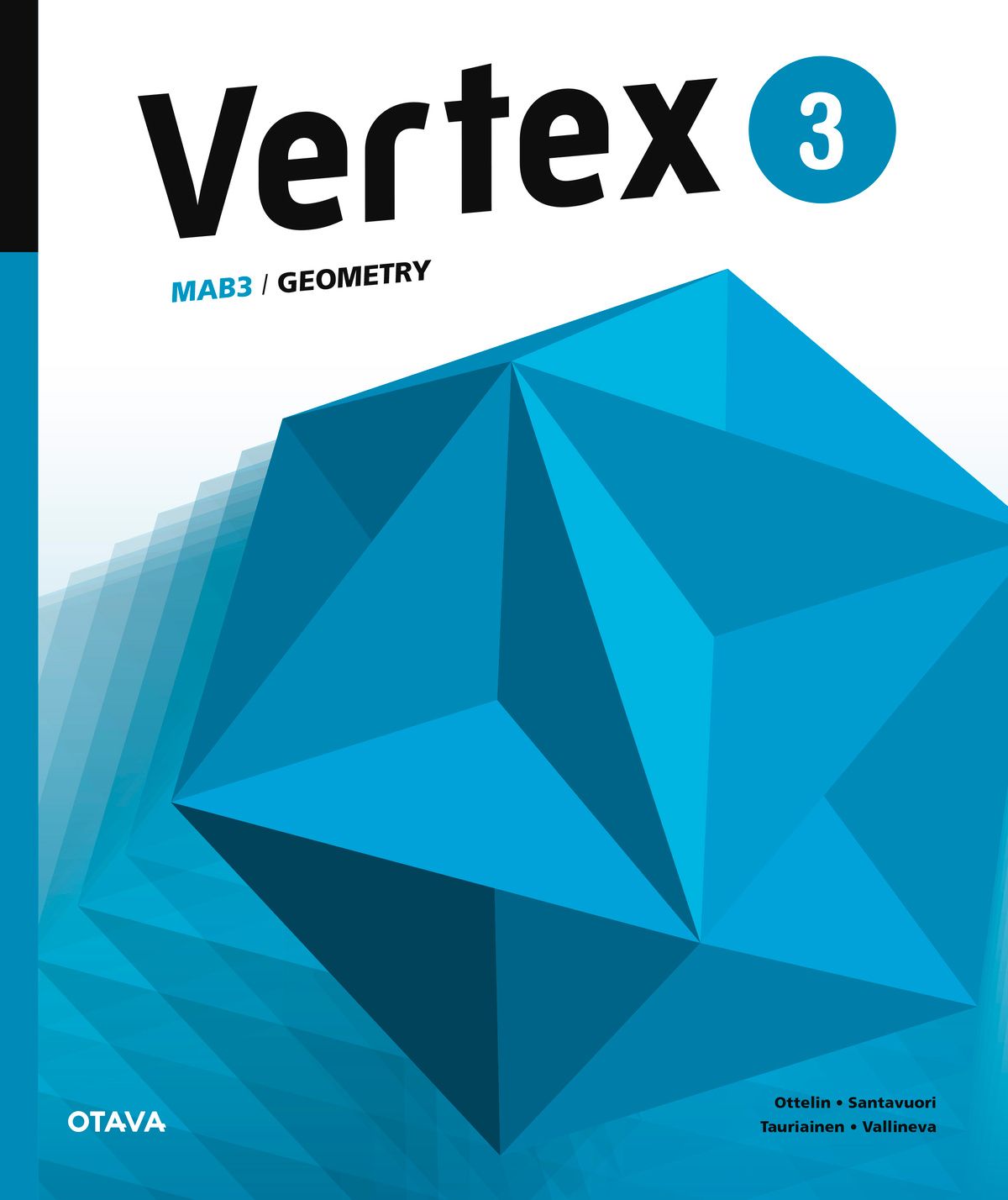 Jukka Ottelin & Teemu Santavuori & Tommi Tauriainen & Sari Vallineva : Vertex 3