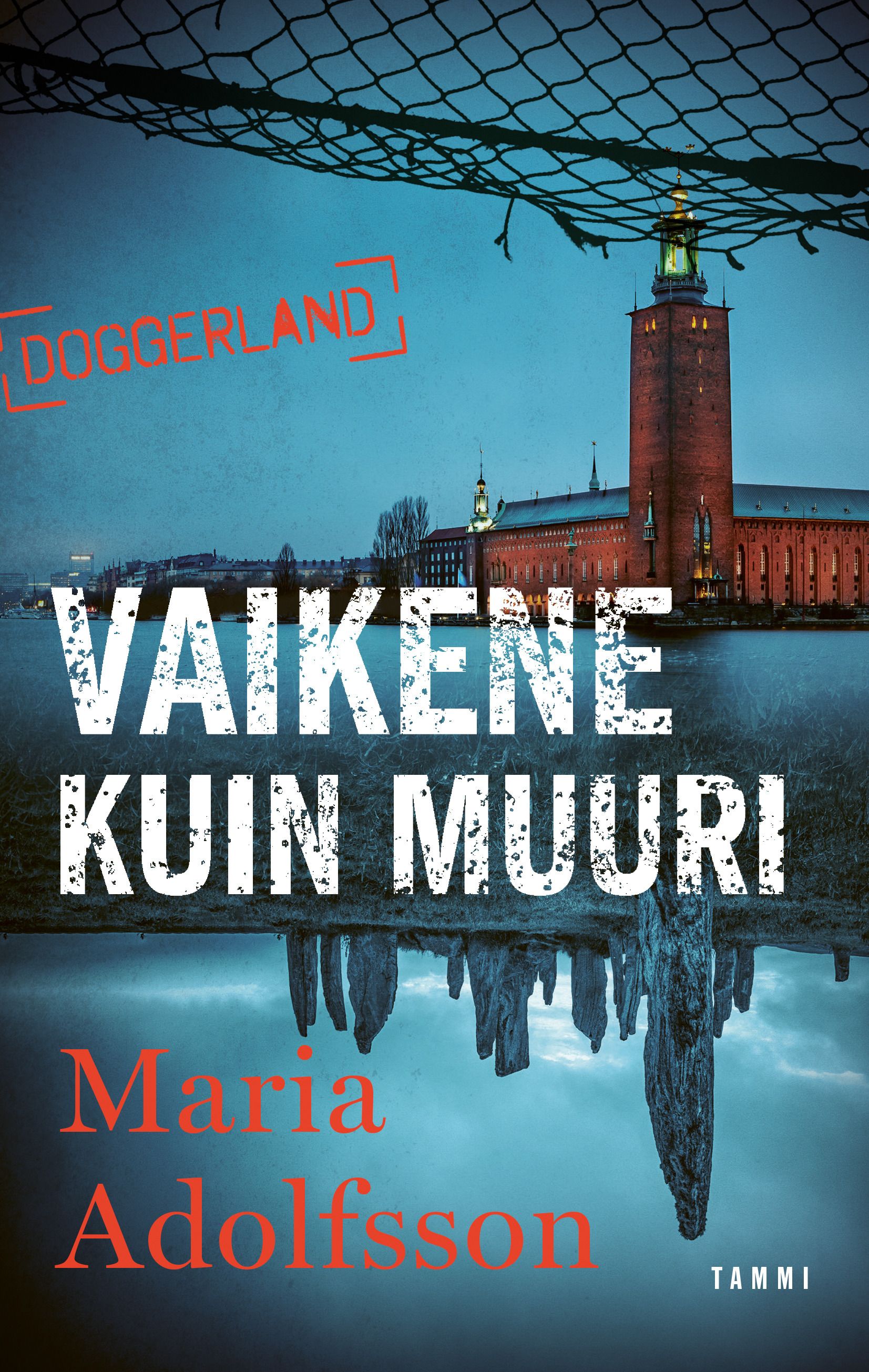 Maria Adolfsson : Vaikene kuin muuri