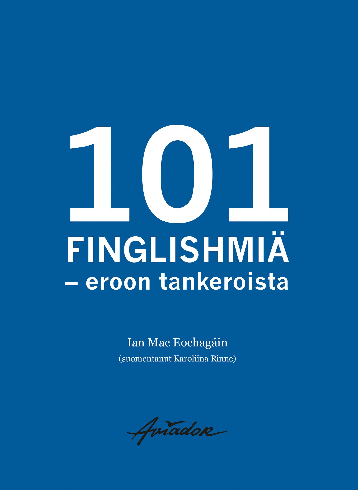 Ian Mac Eochagáin : 101 finglishmiä - eroon tankeroista
