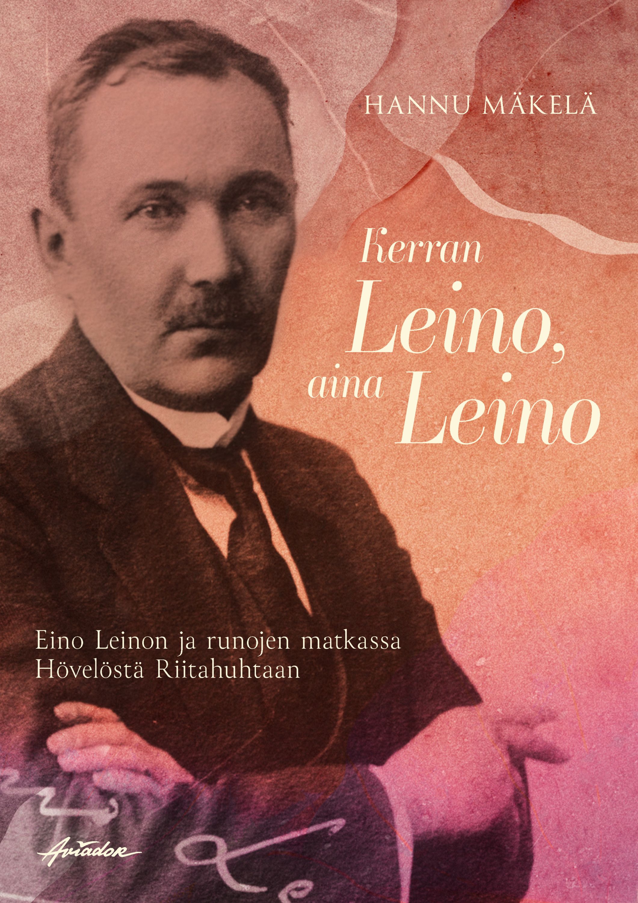 Hannu Mäkelä : Kerran Leino, aina Leino
