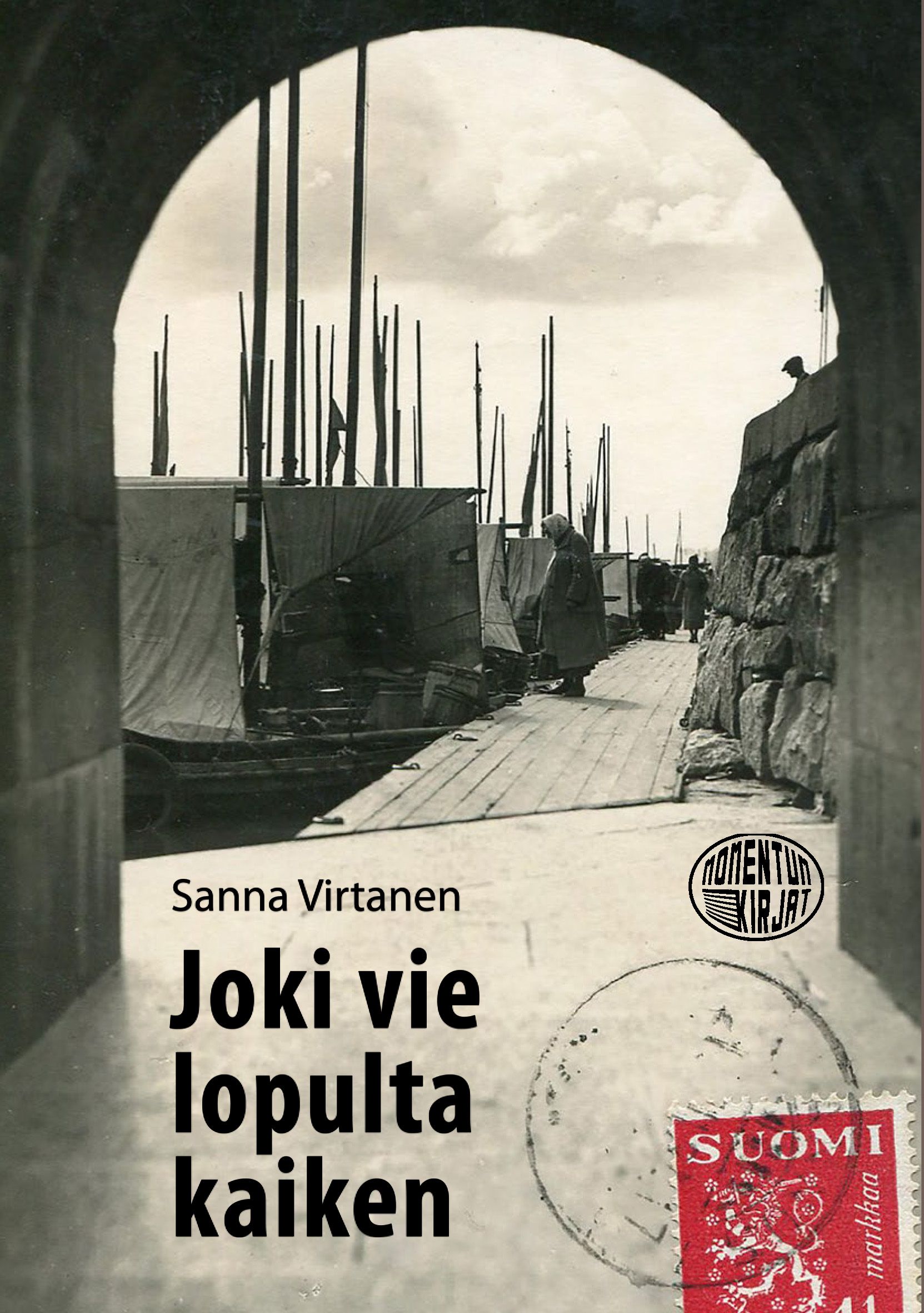 Sanna Virtanen : Joki vie lopulta kaiken